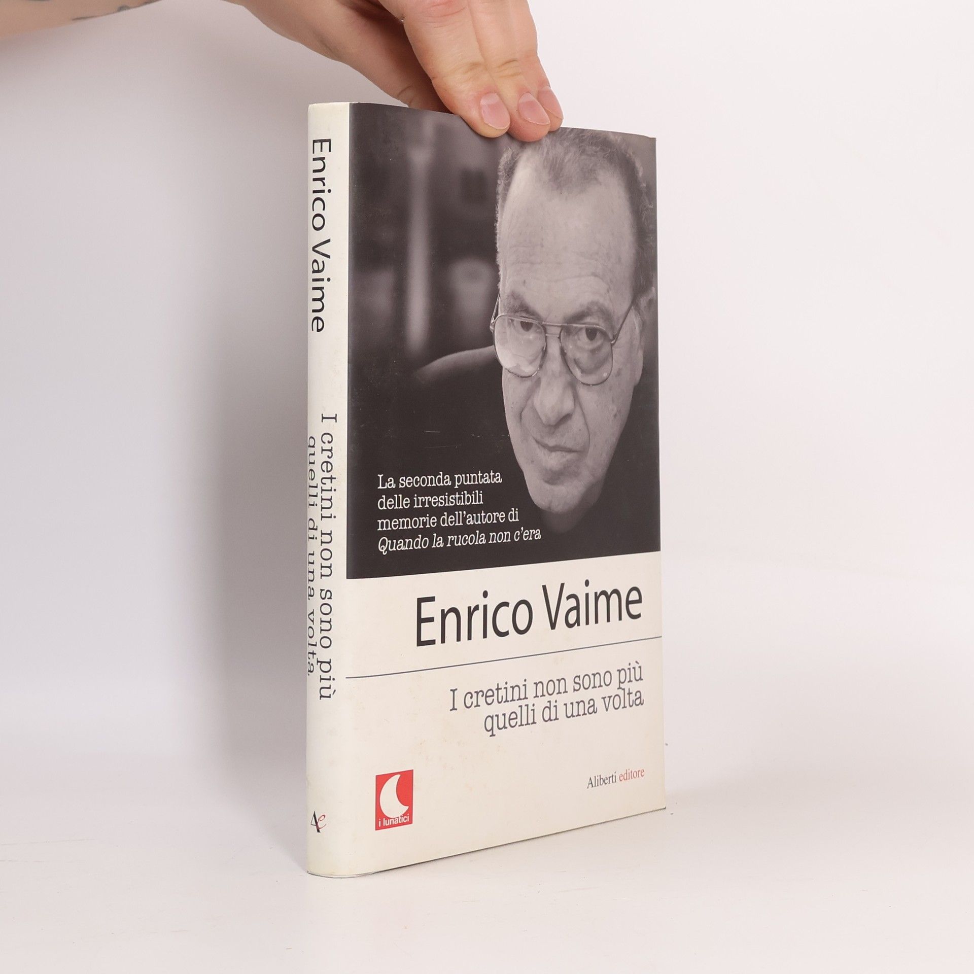 Enrico Vaime I cretini non sono più quelli di una volta