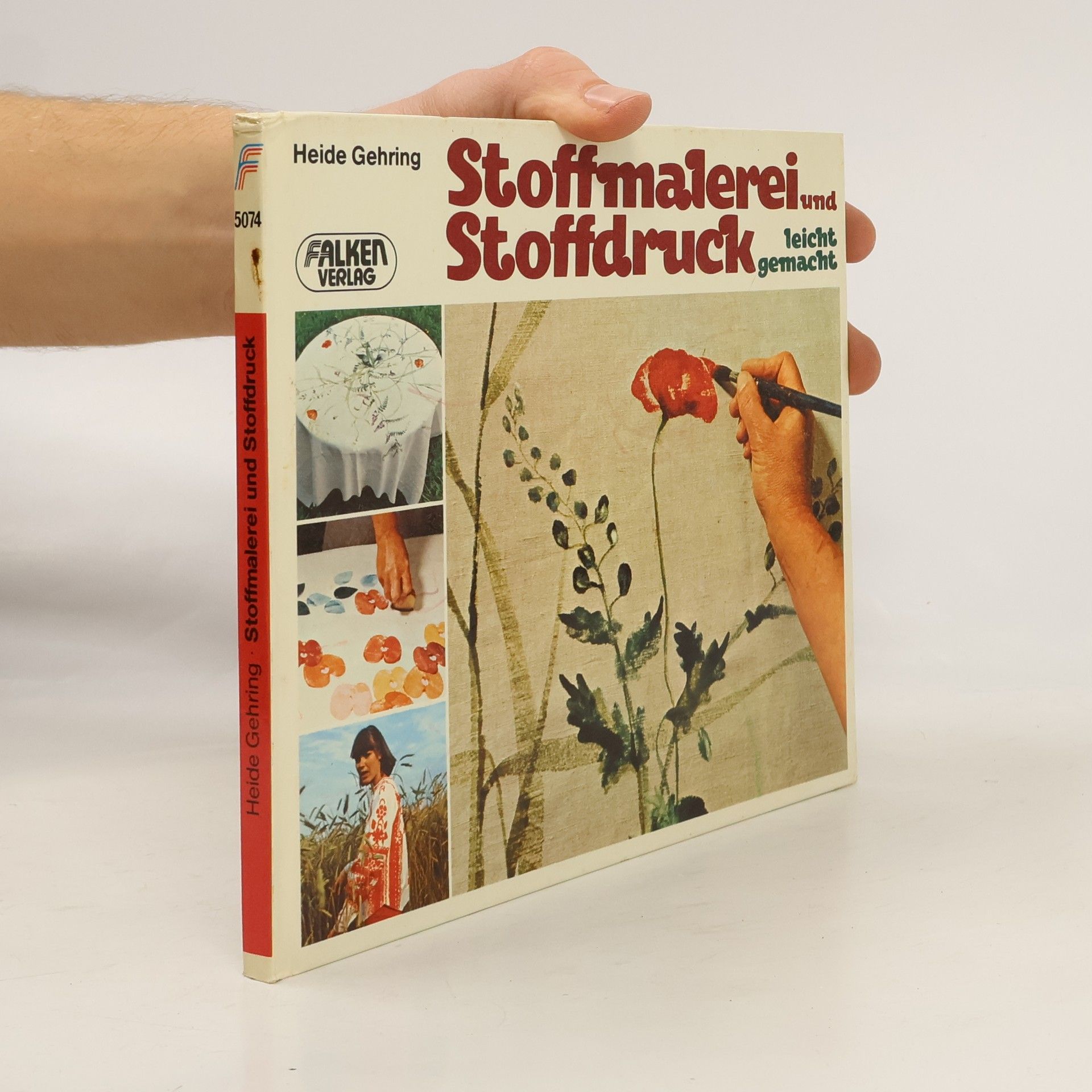 Heide Gehring Stoffmalerei und Stoffdruck leicht gemacht
