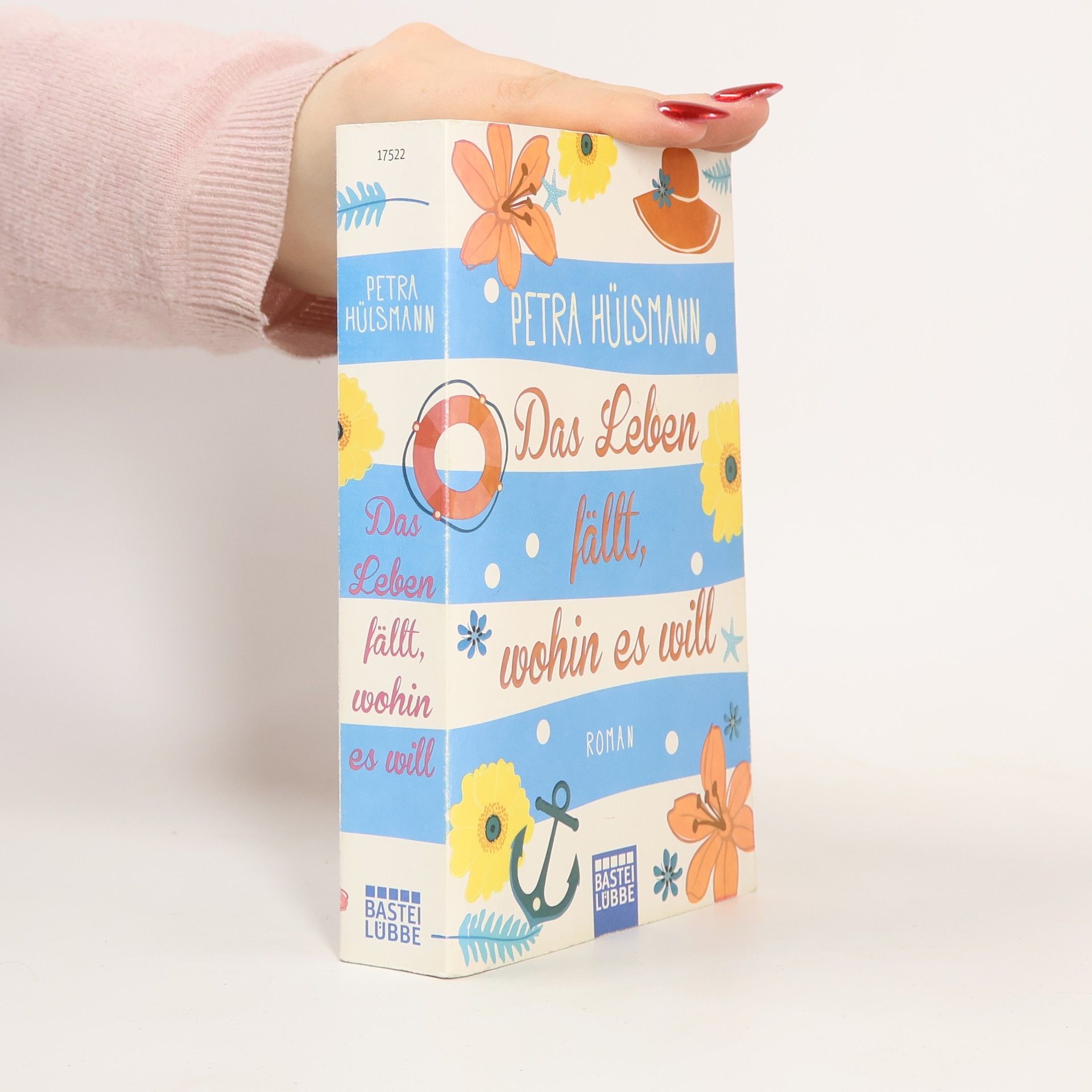 Petra Hülsmann Das Leben fällt, wohin es will