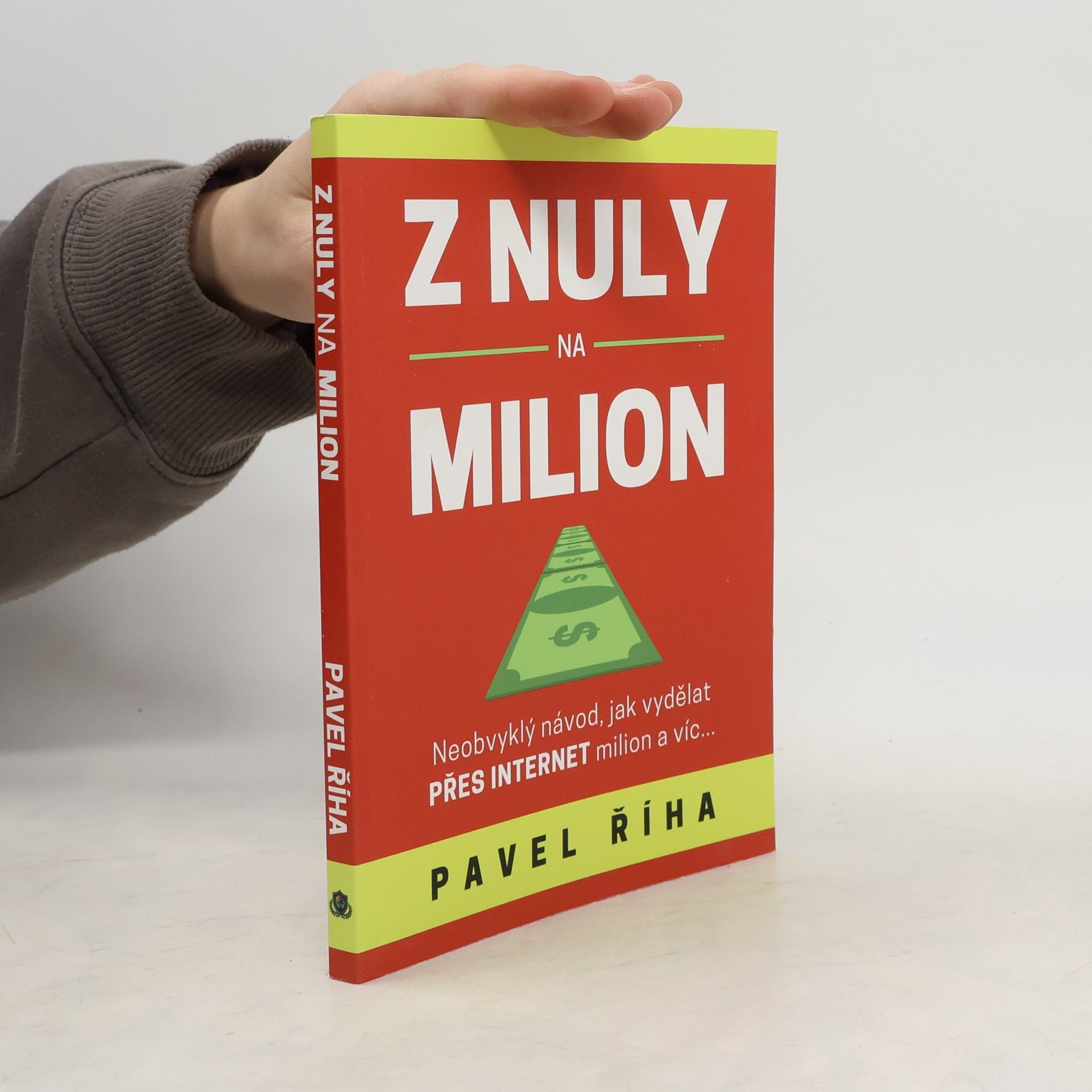 Pavel Říha Z nuly na milion