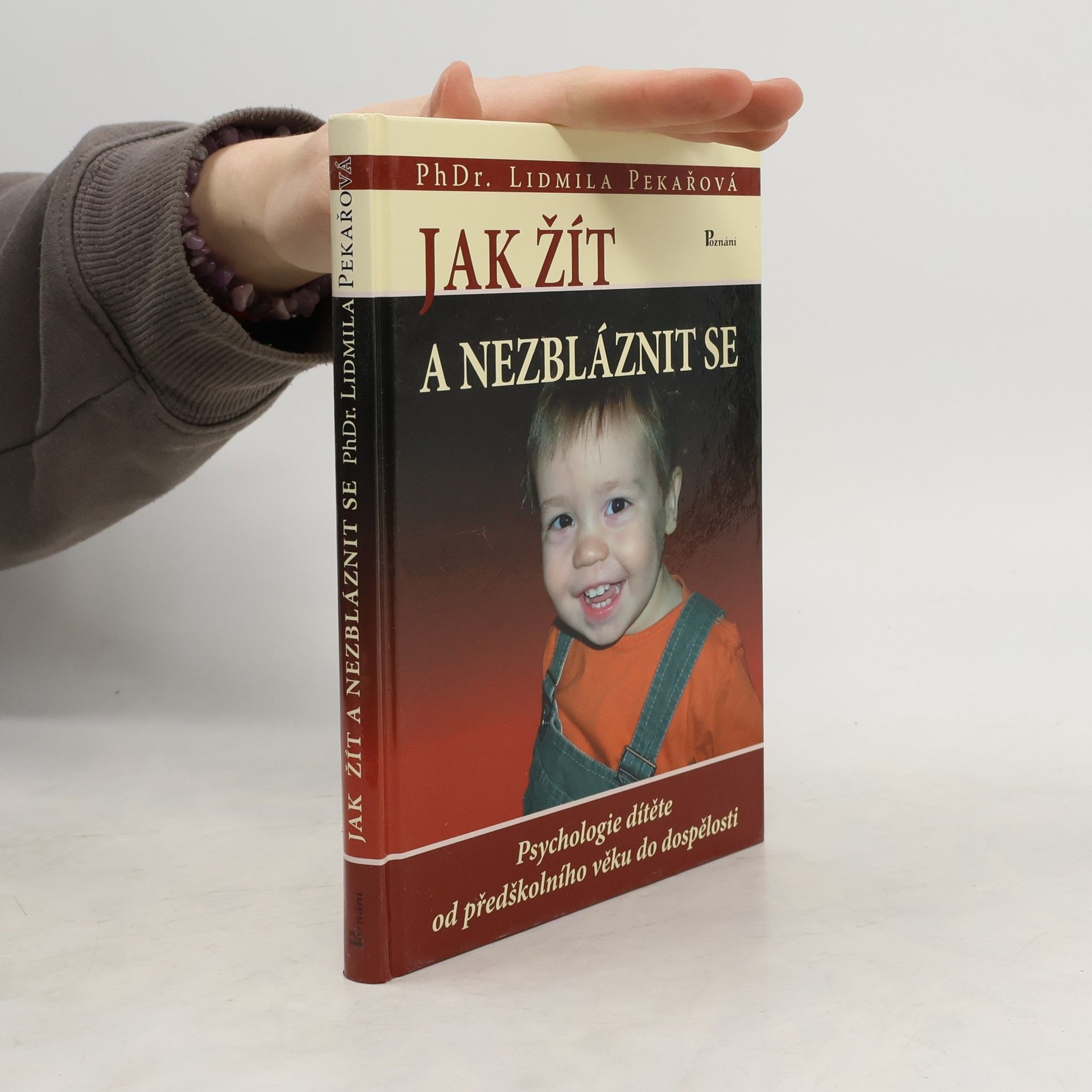 Pekařová Lidmila Jak žít a nezbláznit se