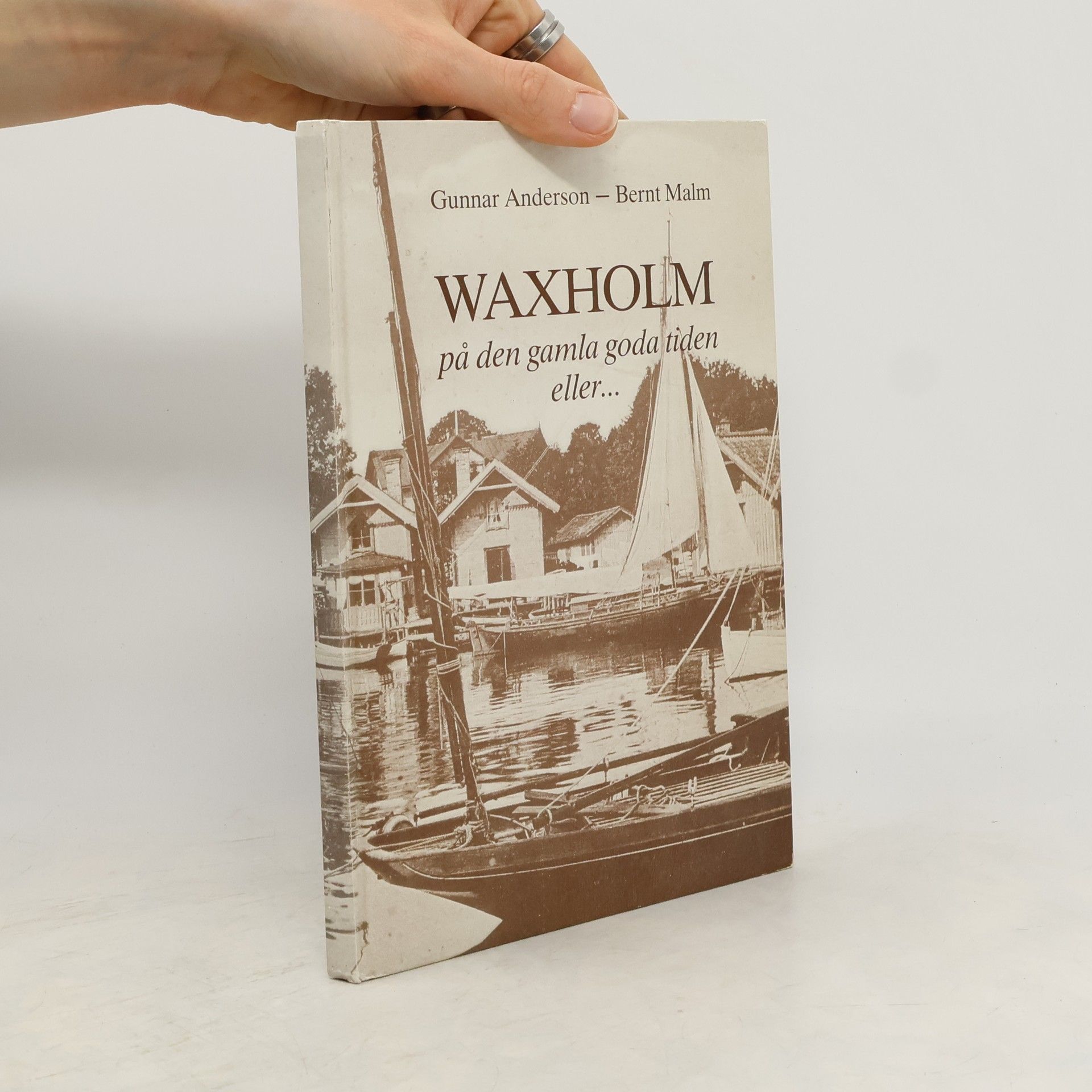 Waxholm på den gamla goda tiden eller-