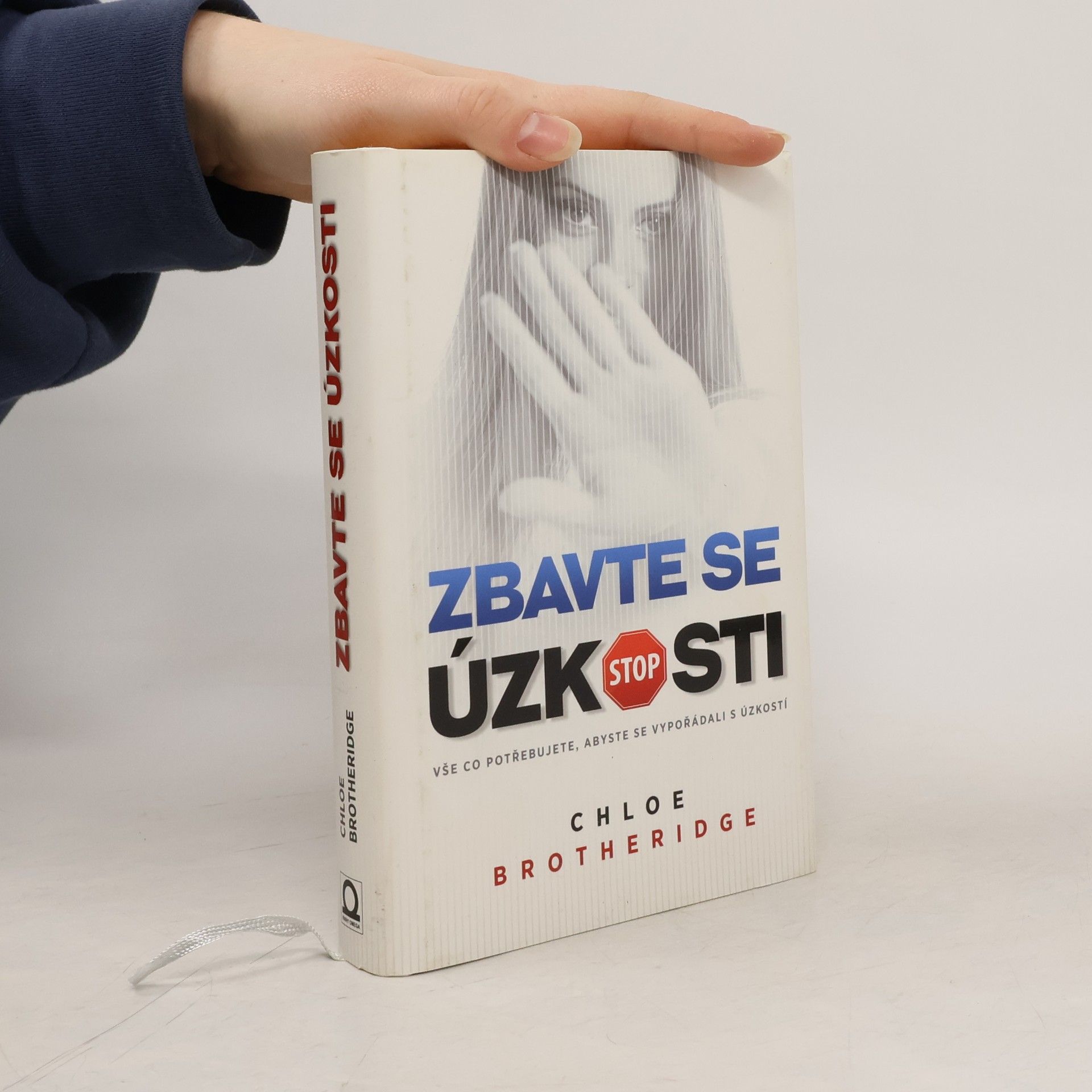 Chloe Brotheridge Zbavte se úzkosti : vše, co potřebujete, abyste se vypořádali s úzkostí