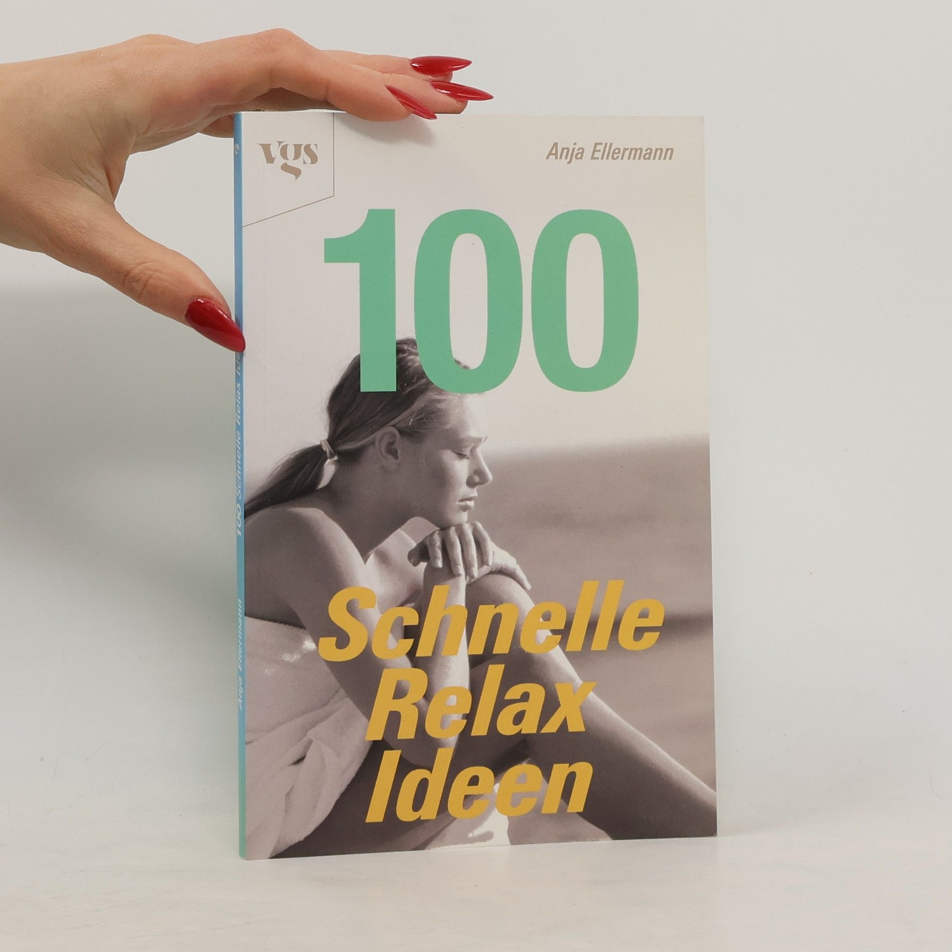 Anja Ellermann 100 schnelle Relax-Ideen