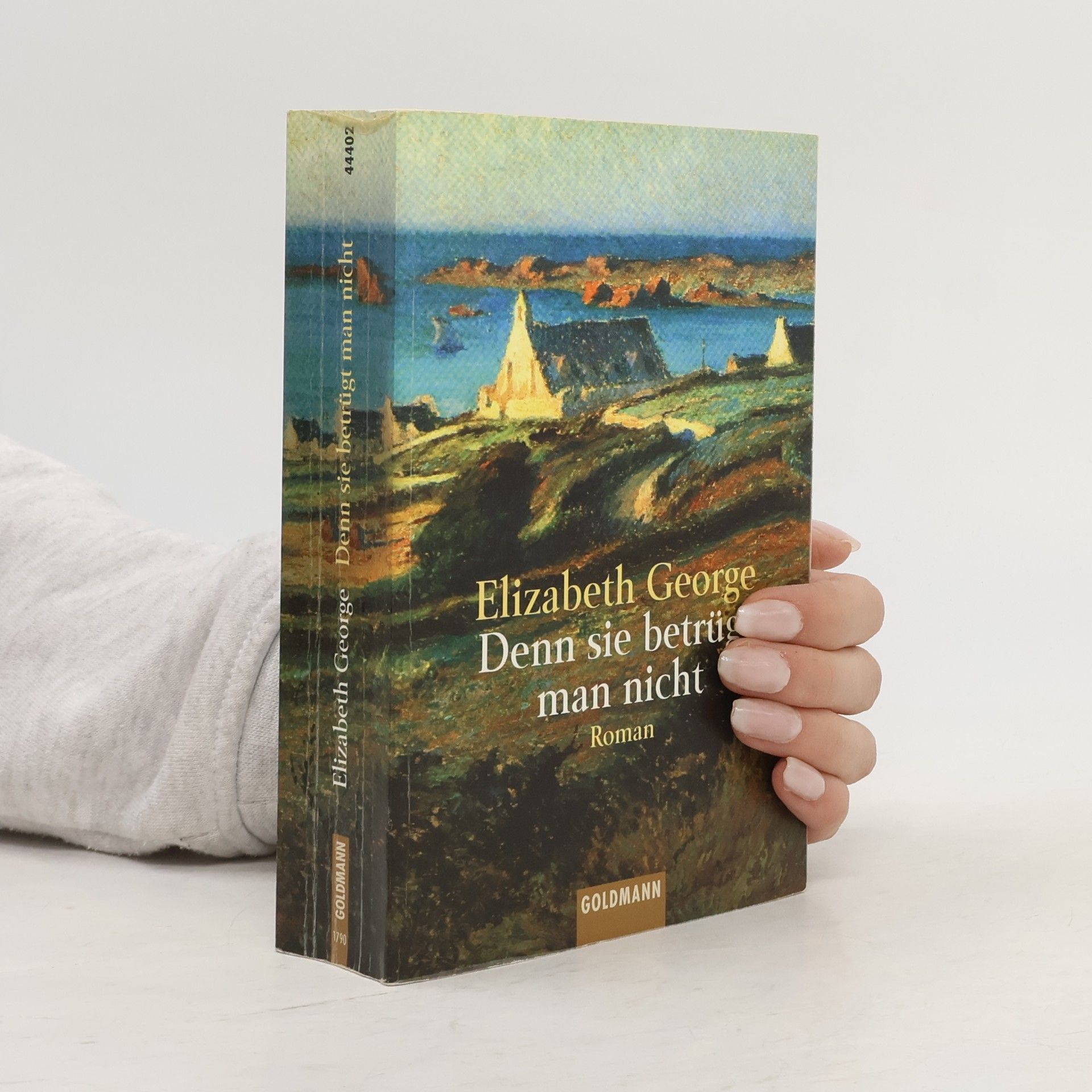 Elizabeth George Denn sie betrügt man nicht