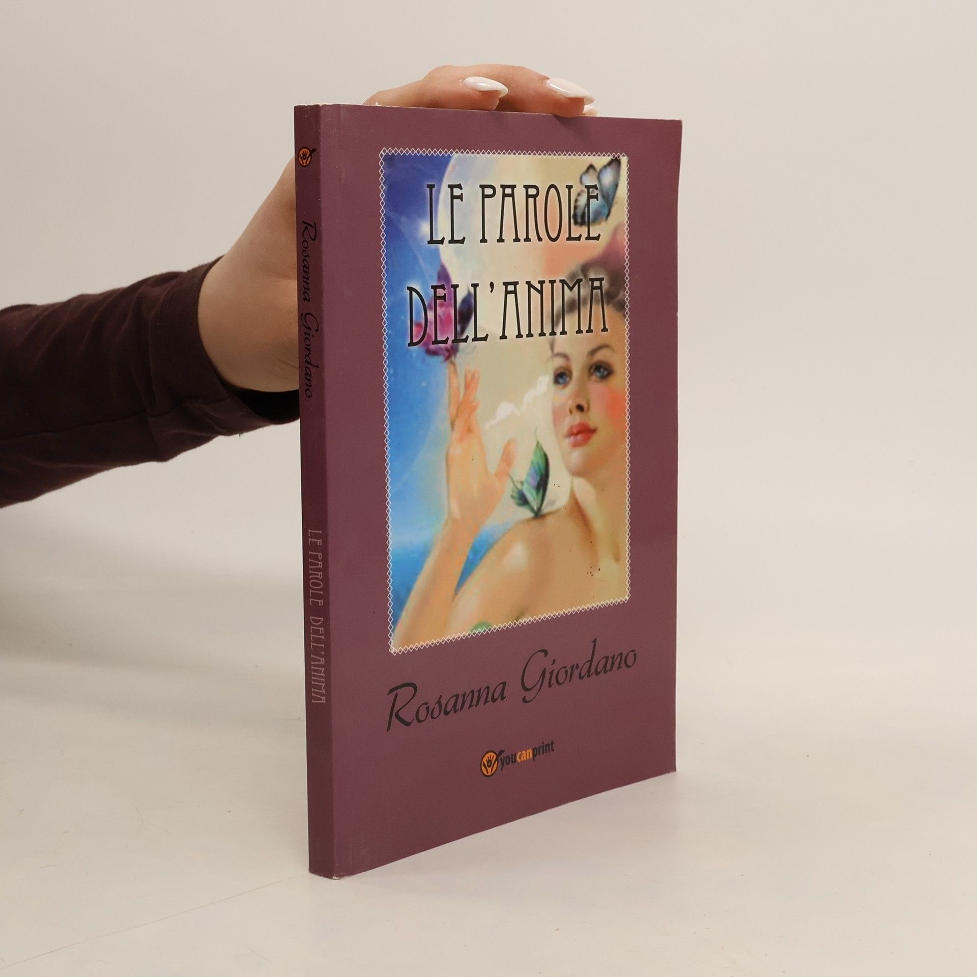 Rosanna Giordano Youcanprint Self-Publishing: Le parole dell'anima