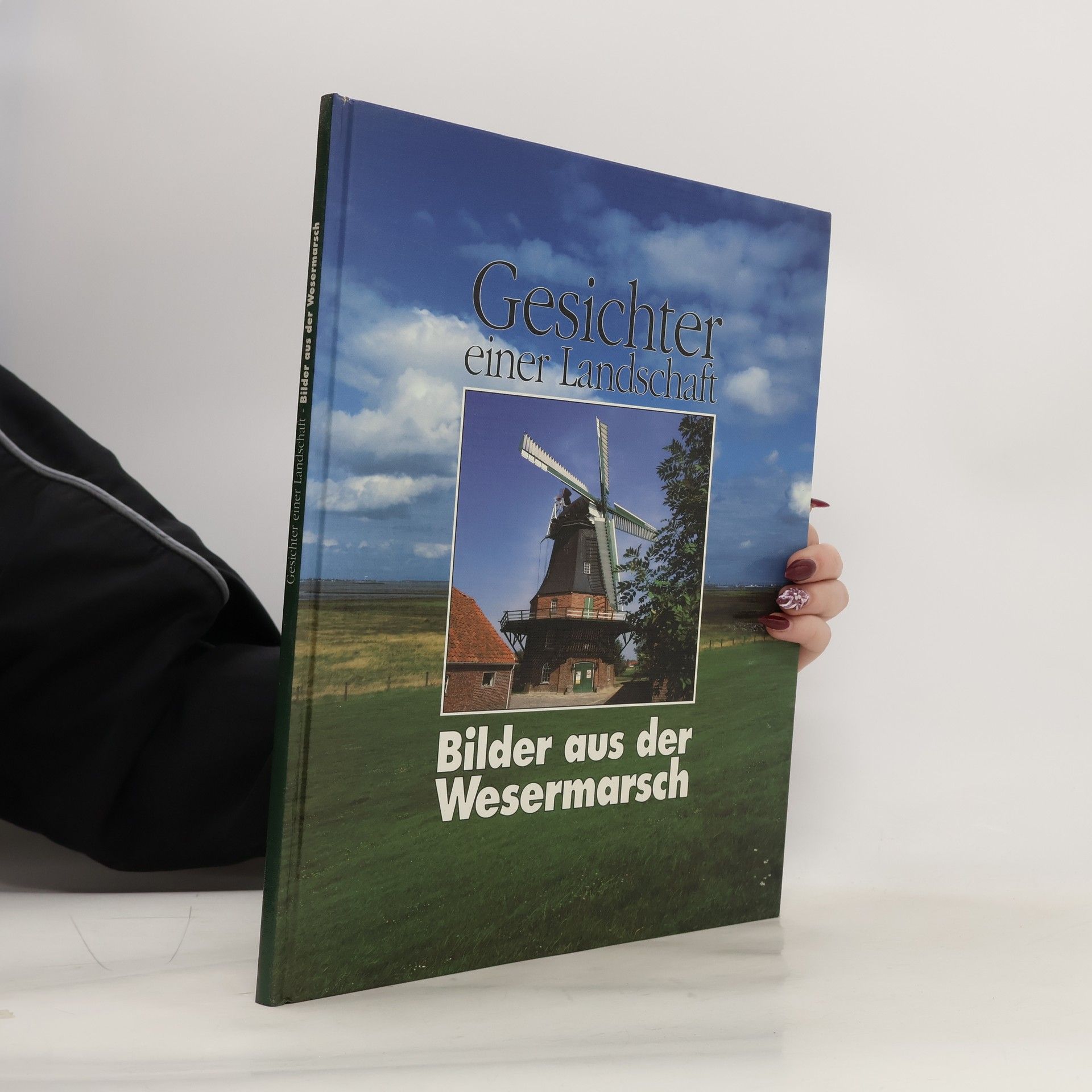 Collectif d'auteurs Gesichter einer Landschaft: Bilder aus der Wesermarsch