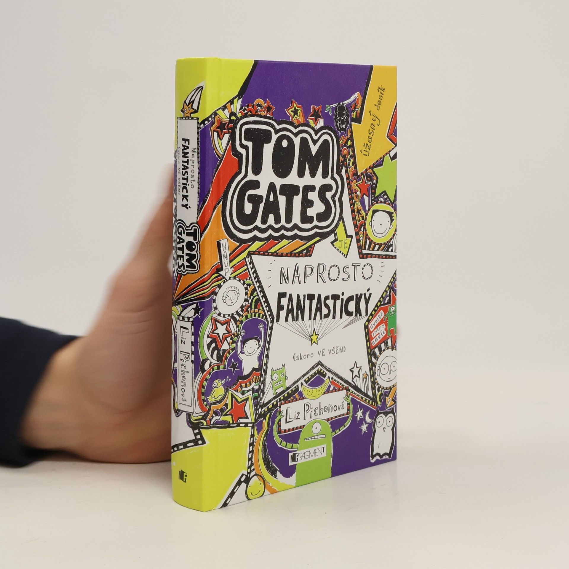 Liz Pichon Úžasný deník. Tom Gates. Naprosto fantastický (skoro ve všem)