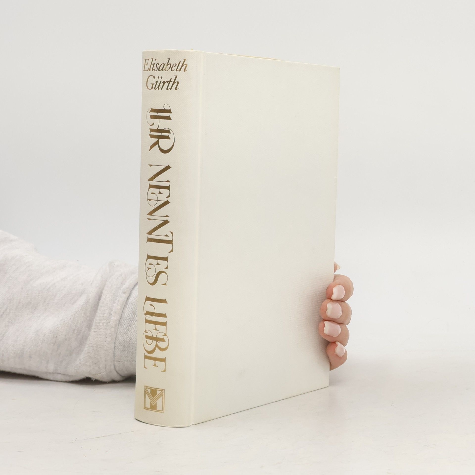 Elisabeth Gurth Ihr nenntes liebe