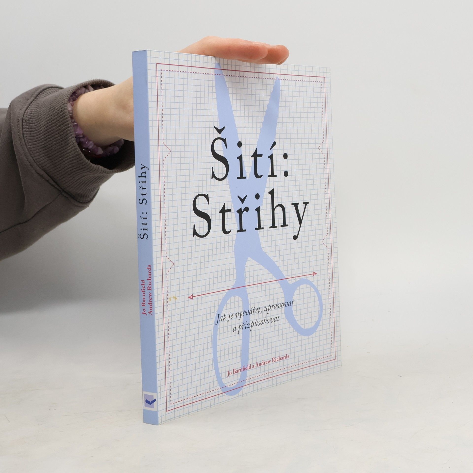 Šití: Střihy - Jak je vytvářet, upravovat a přizpůsobovat