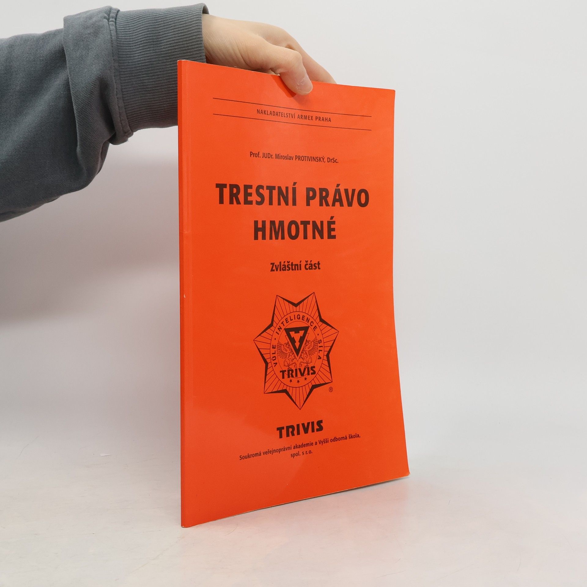 Miroslav Protivinský Trestní právo hmotné : zvláštní část