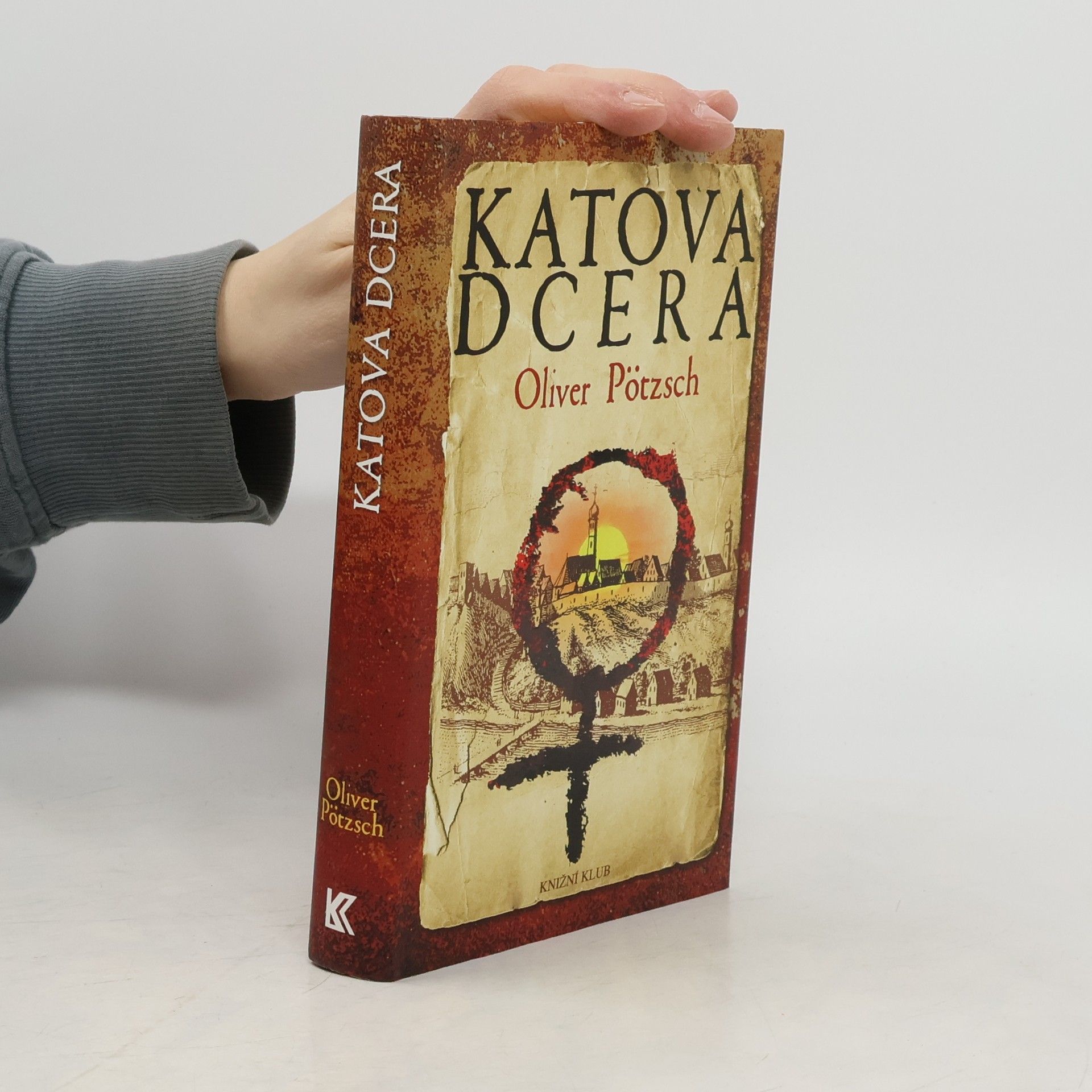 Oliver Pötzsch Katova dcera