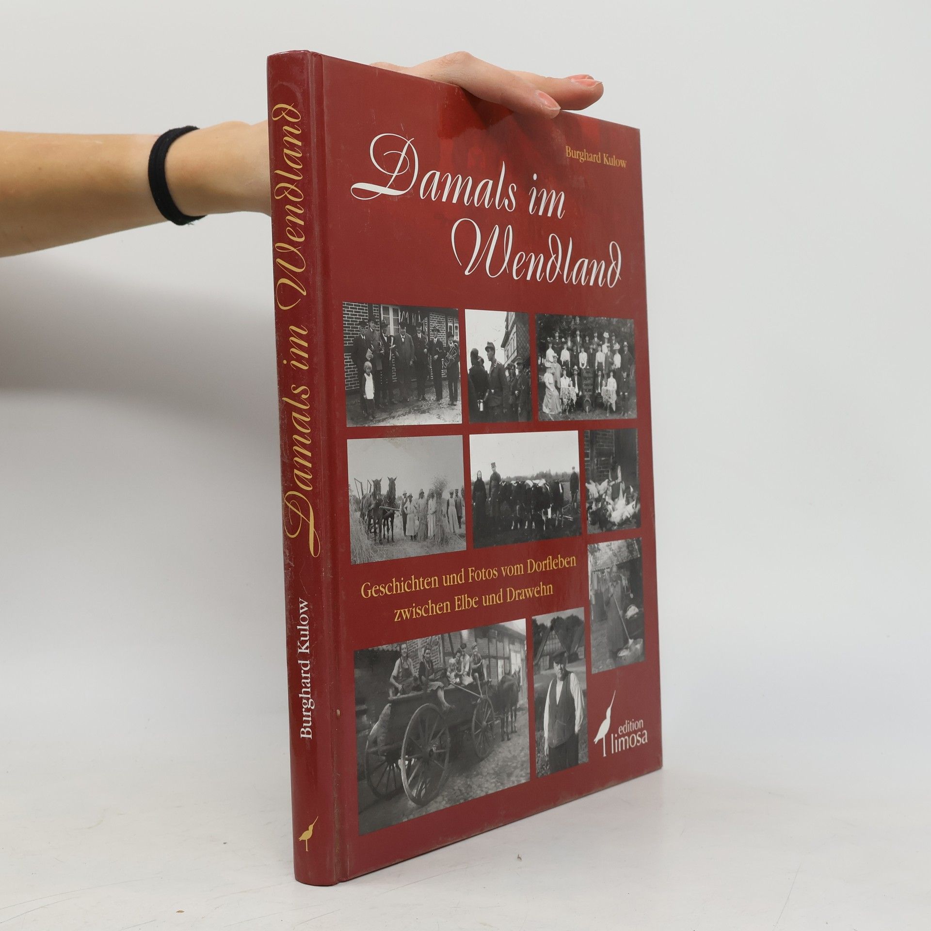 Burghard Kulow Damals im Wendland