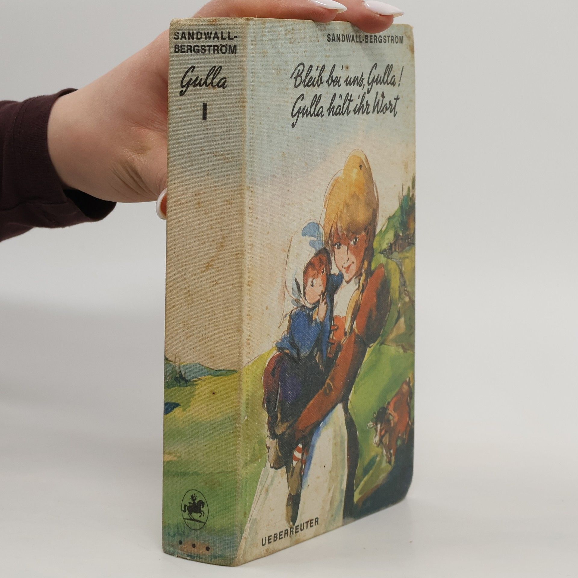 Martha Sandwall-Bergström Bleib bei uns, Gulla! Gulla hält ihr Wort