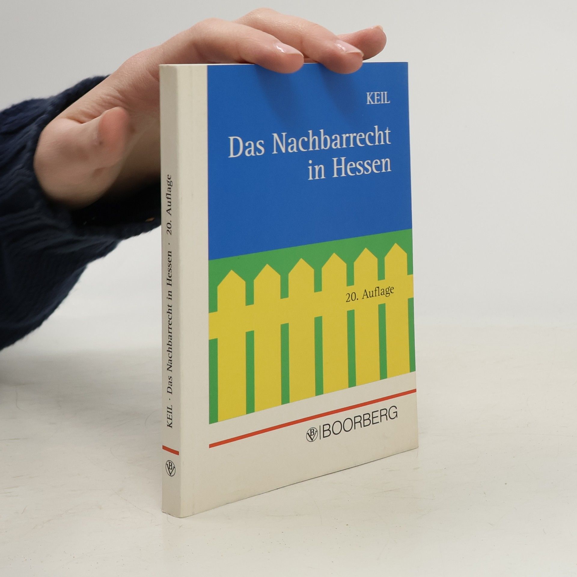Peter Keil Das Nachbarrecht in Hessen - 20. Auflage
