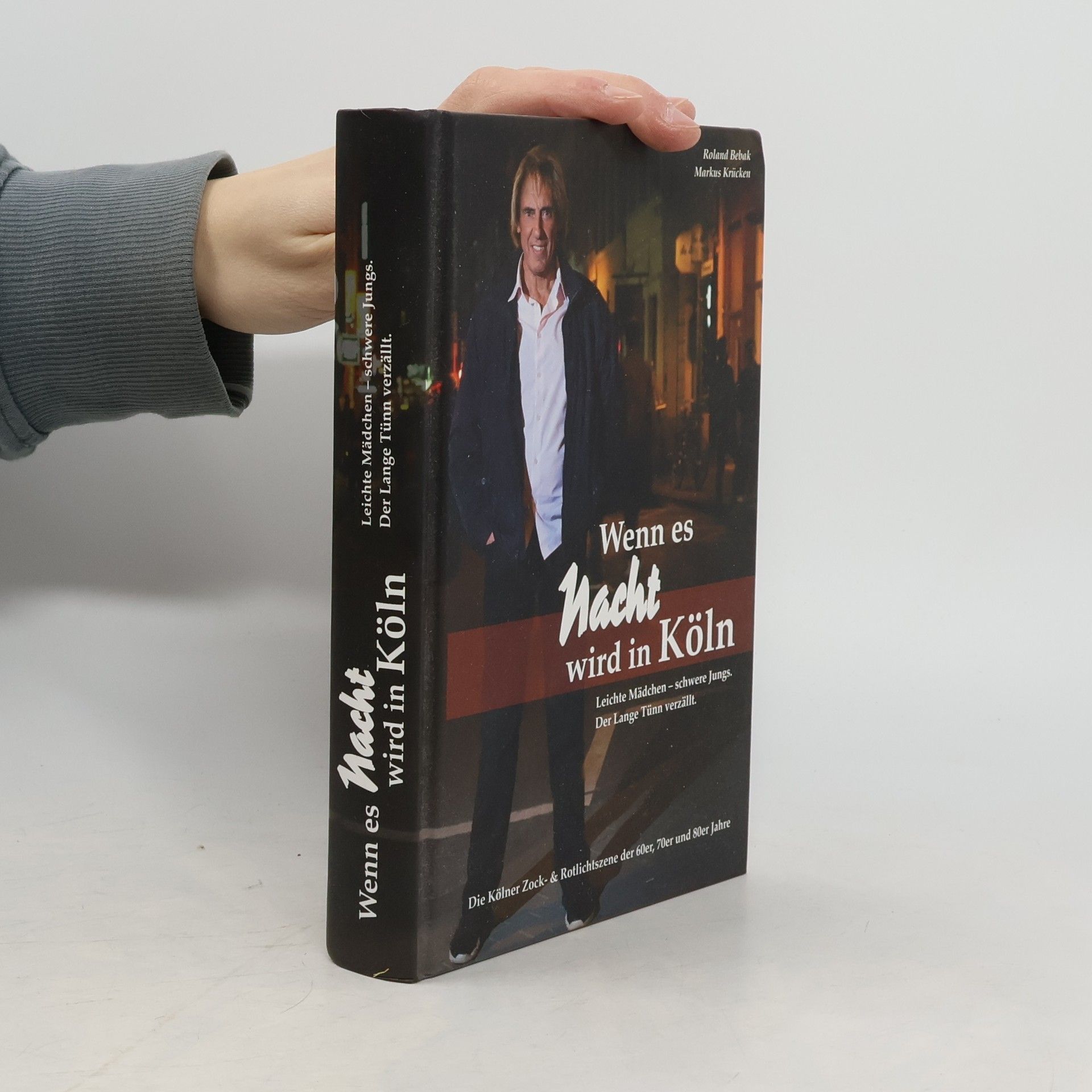 Bebak Roland Wenn es Nacht wird in Köln