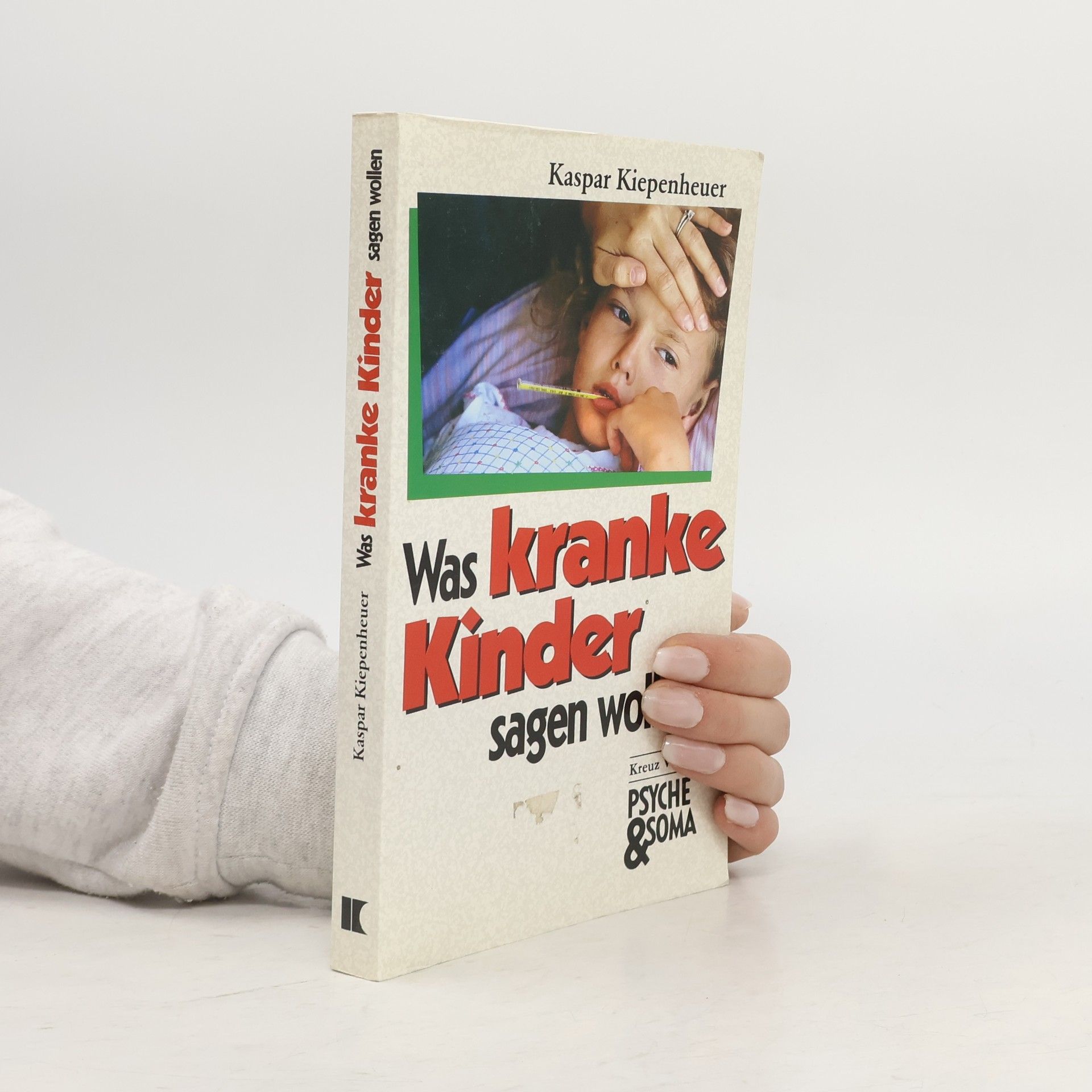 Kaspar Kiepenheuer Was kranke Kinder sagen wollen