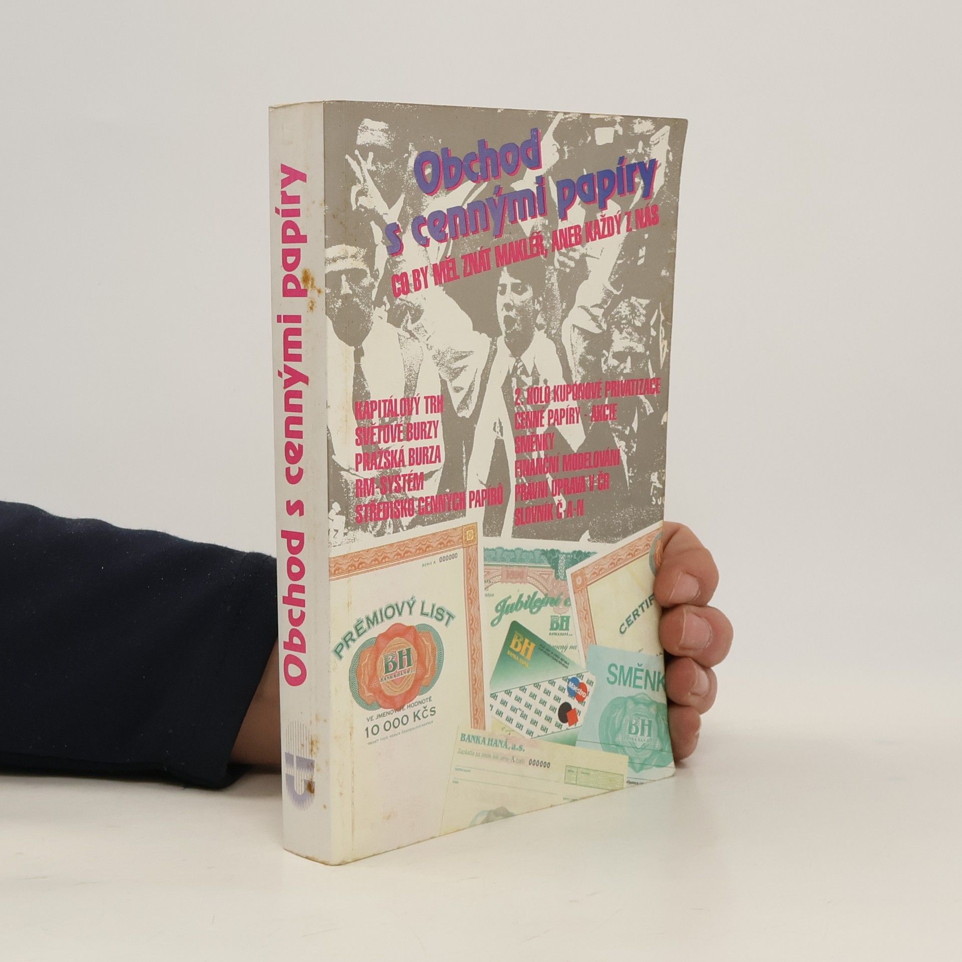 Autores varios Obchod s cennými papíry. Co by měl znát makléř, aneb každý z nás.