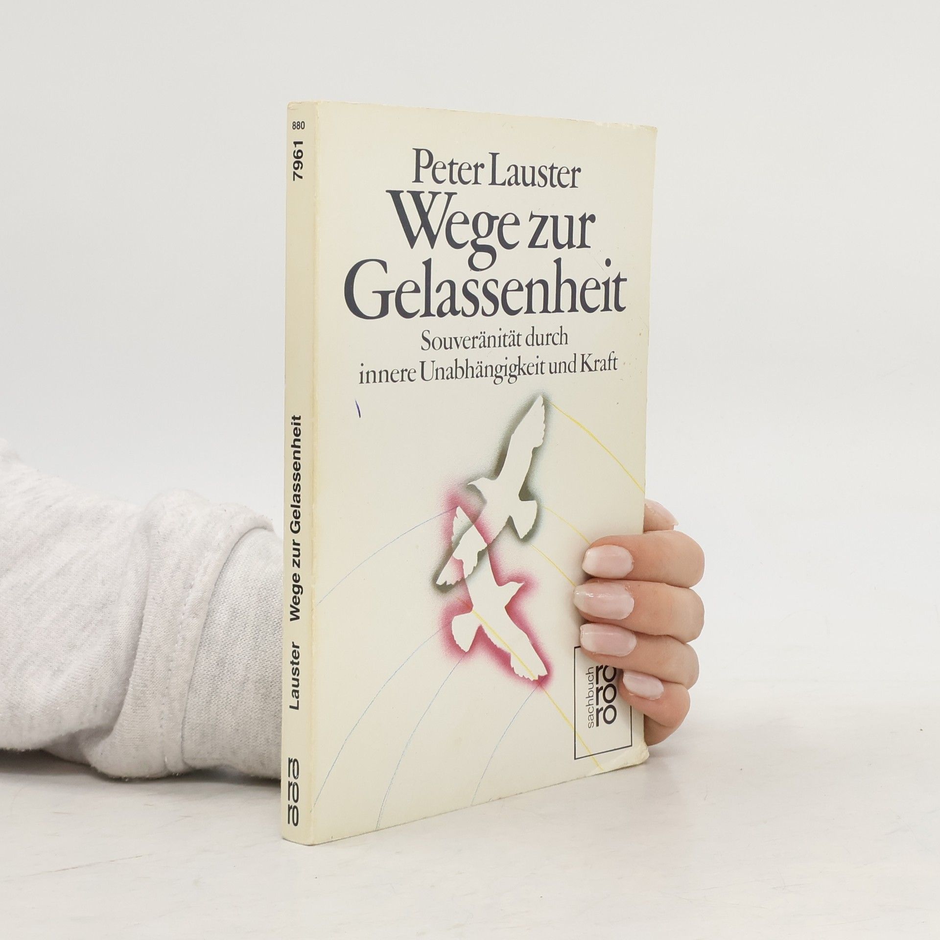 Peter Lauster Wege zur Gelassenheit