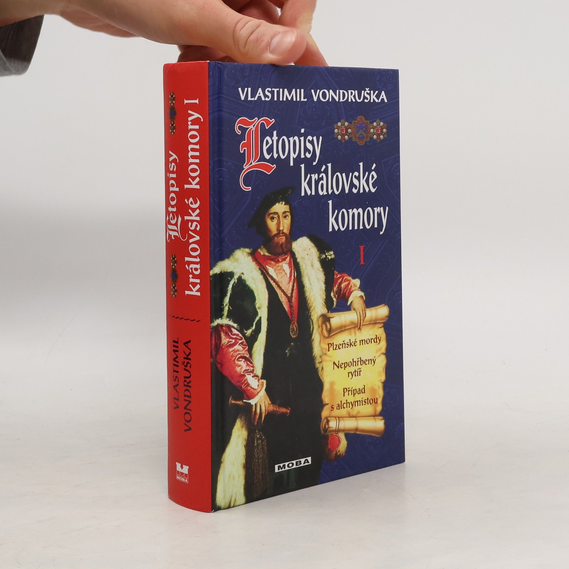 Vlastimil Vondruška Letopisy královské komory 1 (Plzeňské mordy, Nepohřbený rytíř, Případ s alchymistou)