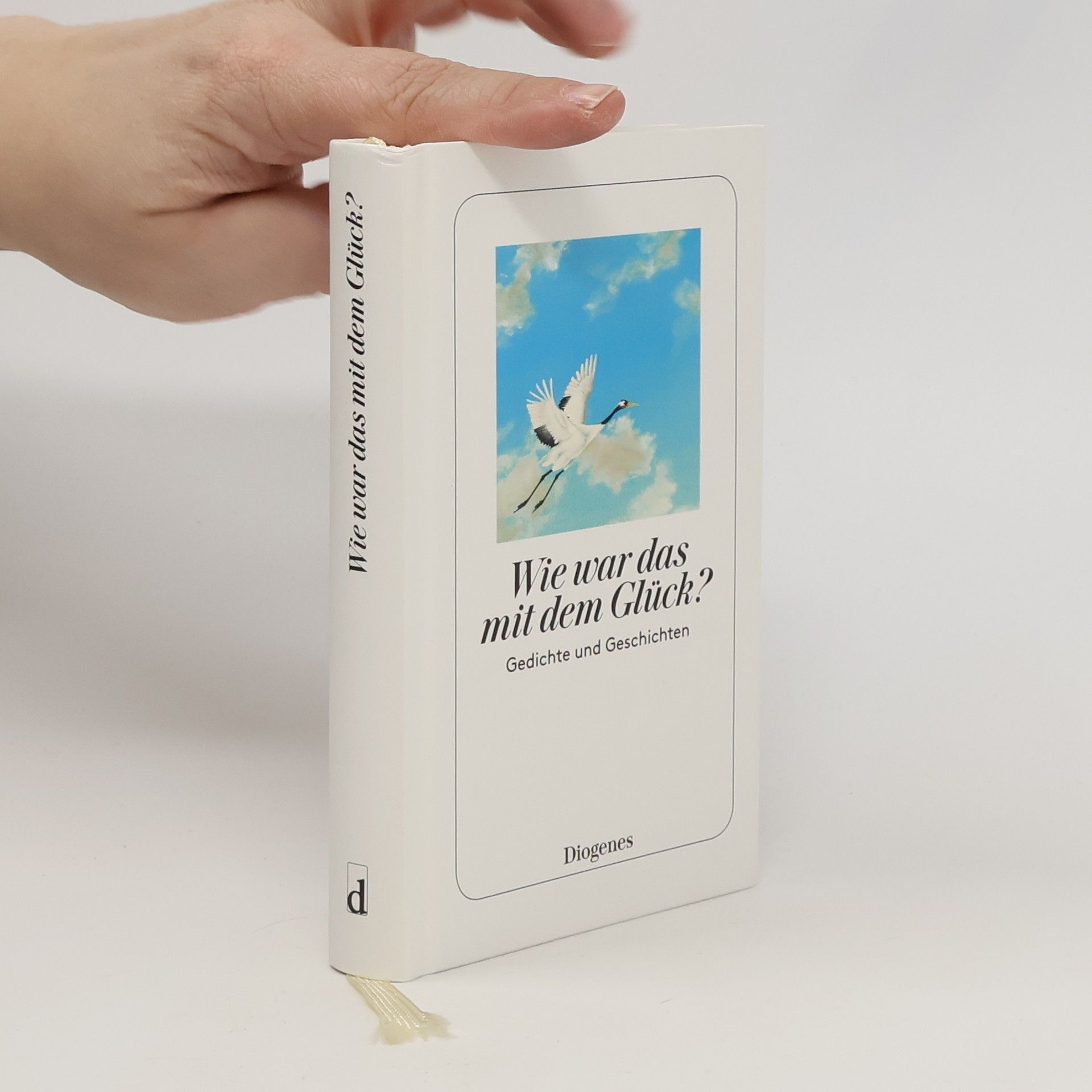 Autorenkollektiv Wie war das mit dem Glück? Gedichte und Geschichten