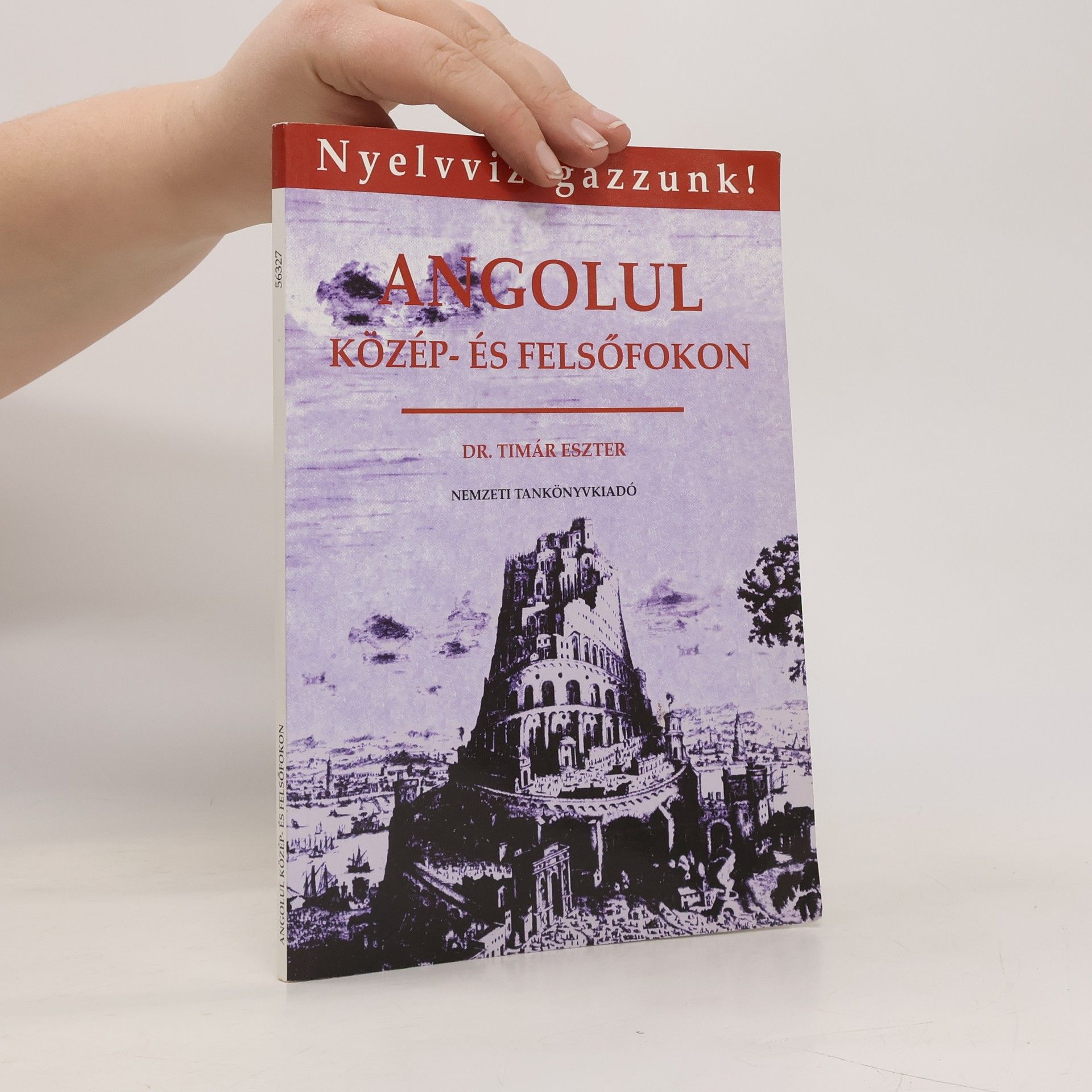 Dr. Timár Eszter Angolul közép- és felsőfokon