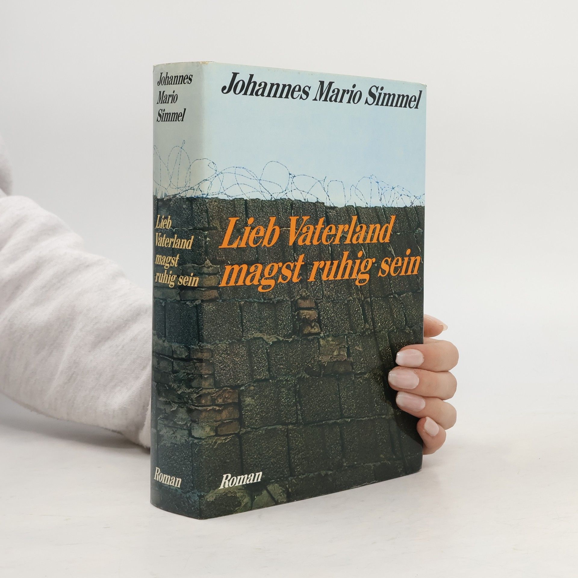 Johannes Mario Simmel Lieb Vaterland magst ruhig sein