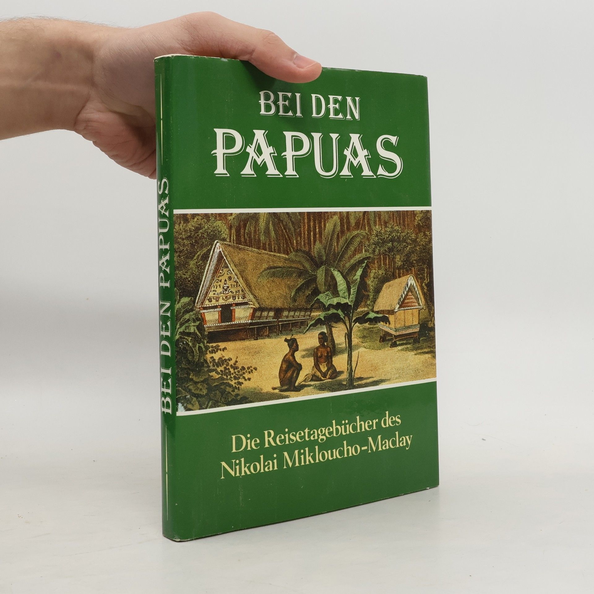 Nikolaj N. Miklucho Maklaj Bei den Papuas