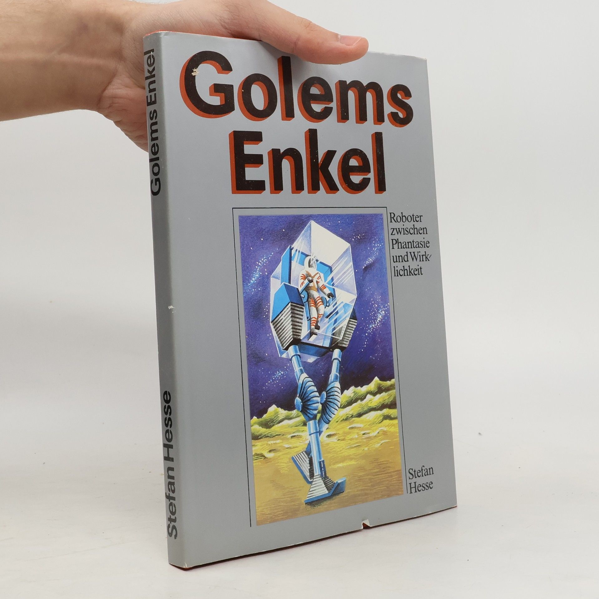 Stefan Hesse Golems Enkel, Roboter zwischen Phantasie und Wirklichkeit
