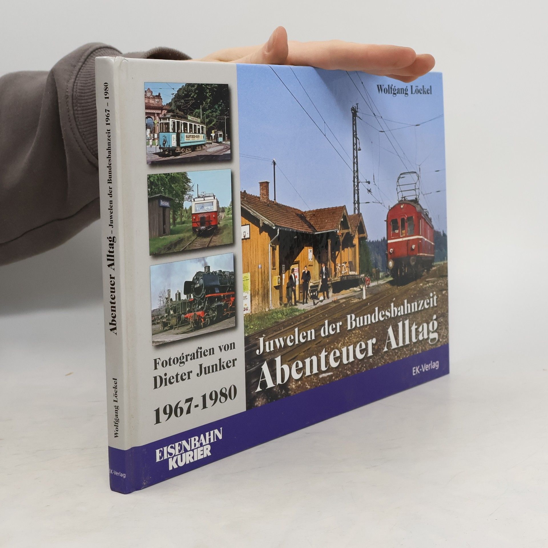 Wolfgang Löckel Juwelen der Bundesbahnzeit, Abenteuer Alltag