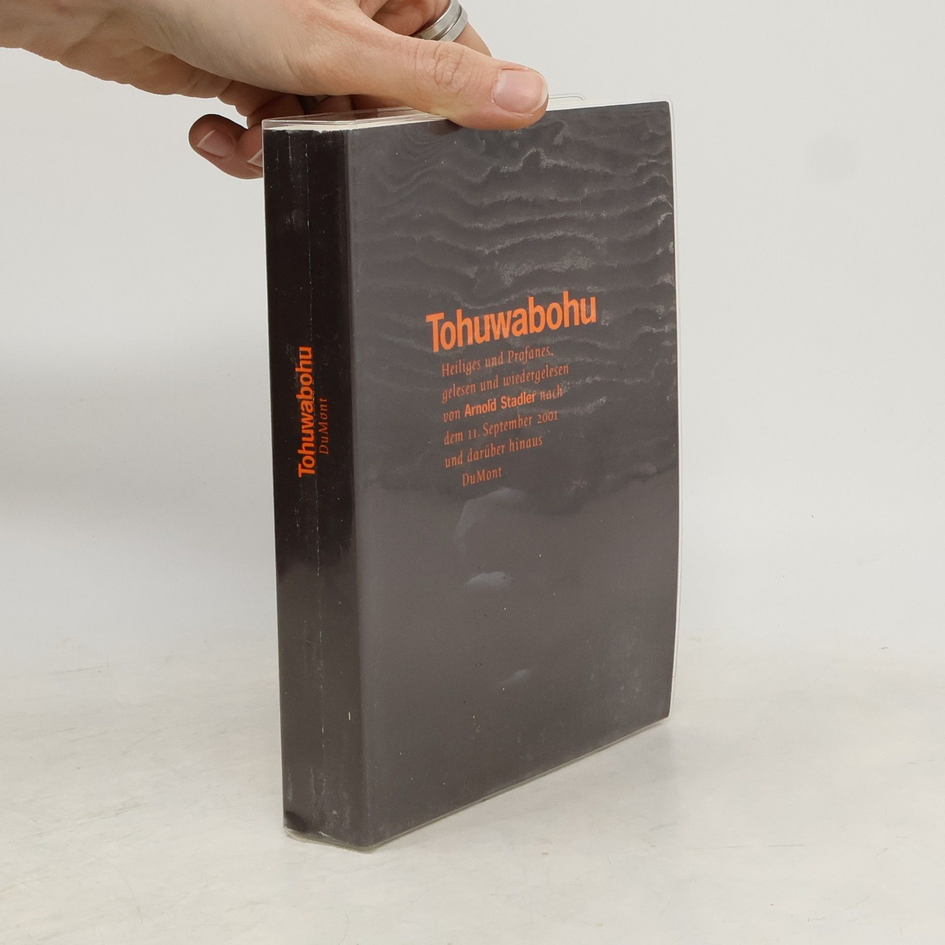 Arnold Stadler Tohuwabohu. Heiliges und Profanes, gelesen und wiedergelesen von Arnold Stadler nach dem 11. September 2001 und darüber hinaus