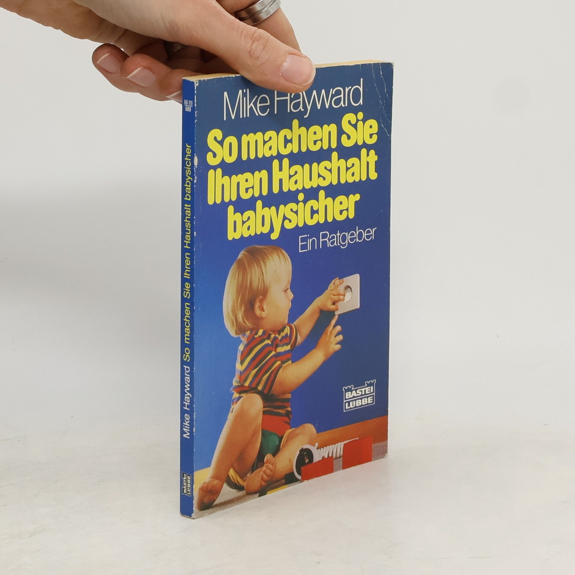 Mike Hayward So machen Sie Ihren Haushalt babysicher