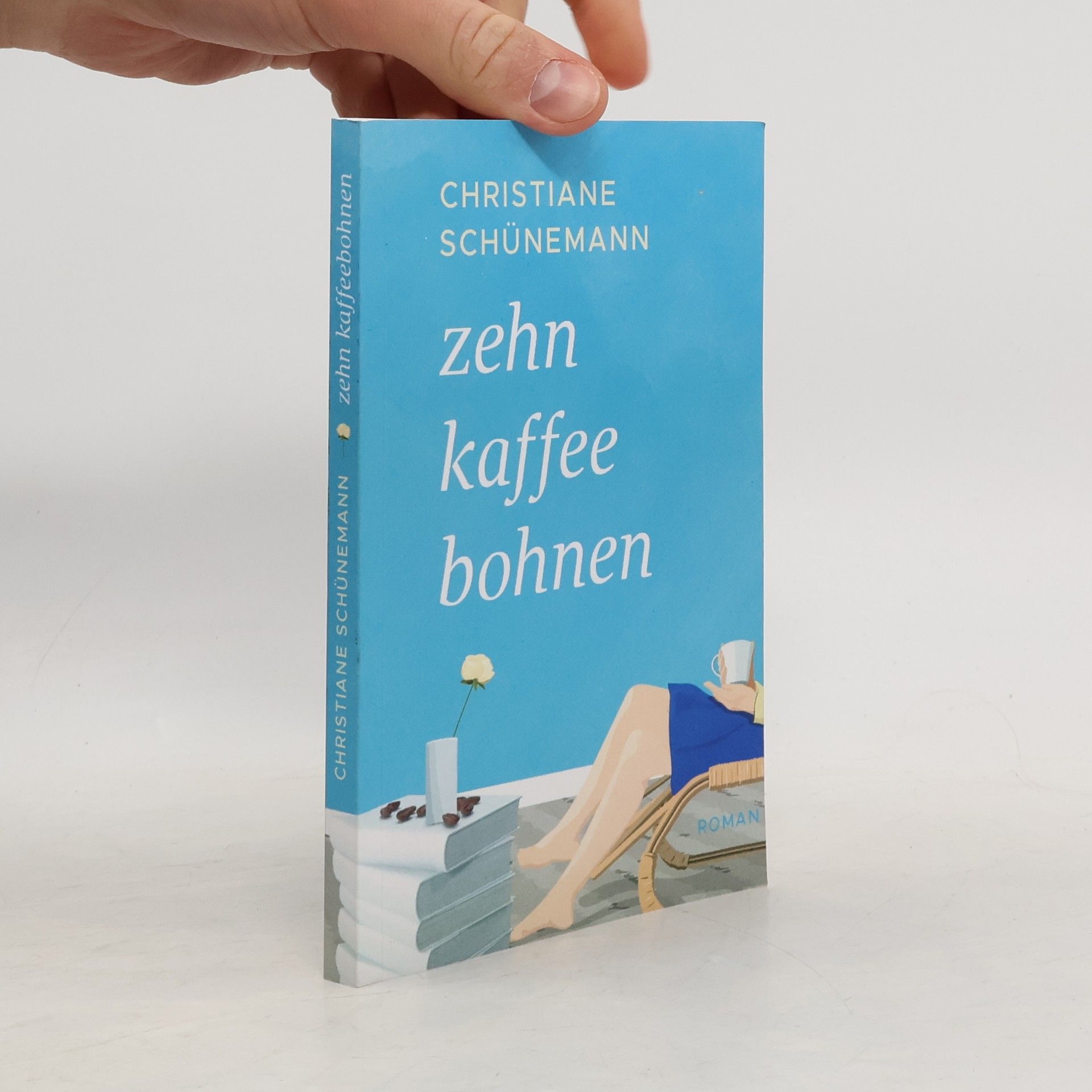 Christiane Schünemann Zehn Kaffeebohnen. Roman