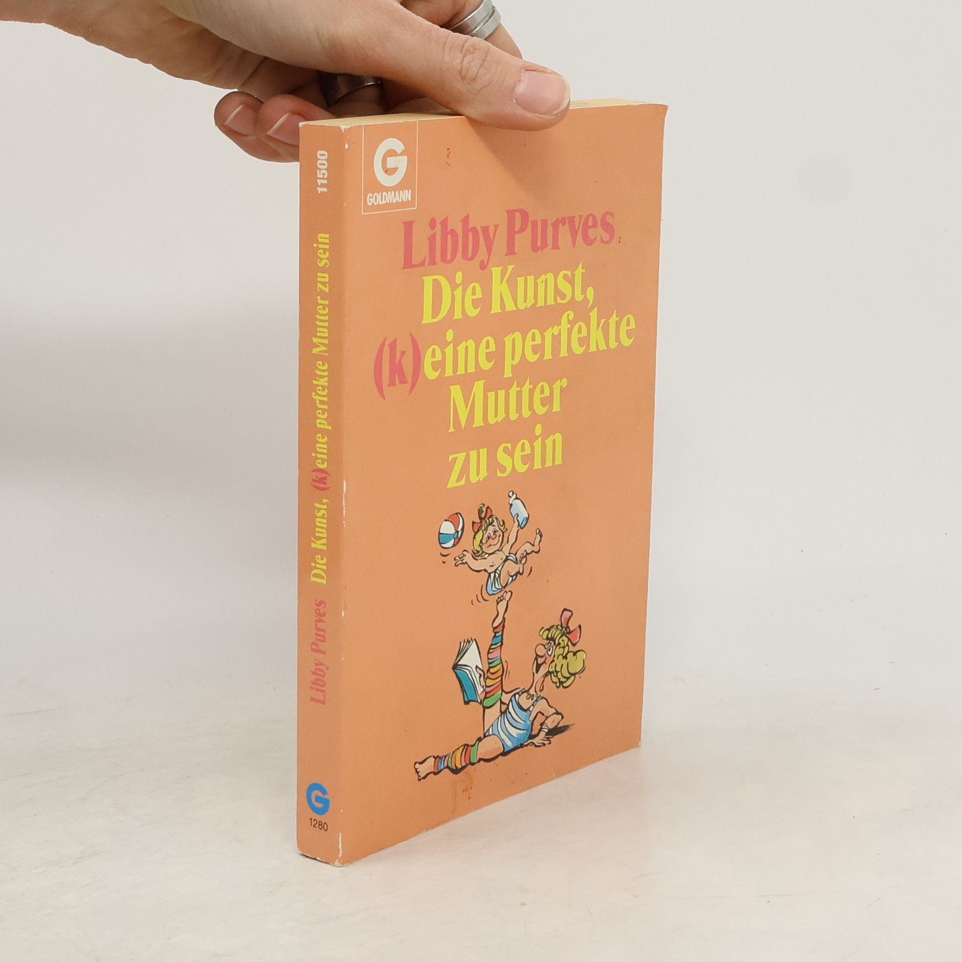 Libby Purves Die Kunst, (k)eine perfekte Mutter zu sein