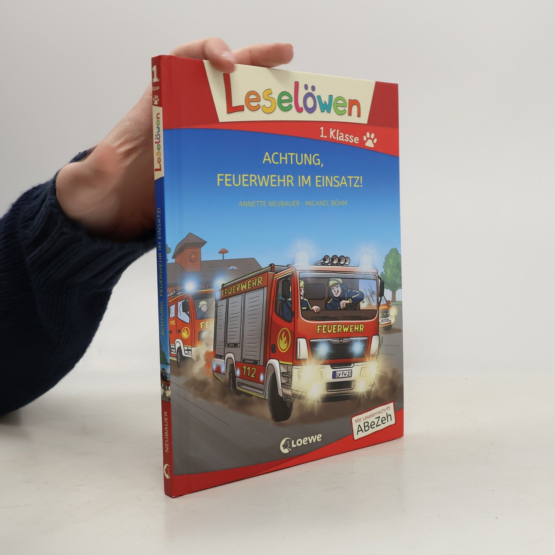 Annette Neubauer Leselöwen 1. Klasse - Achtung, Feuerwehr im Einsatz!