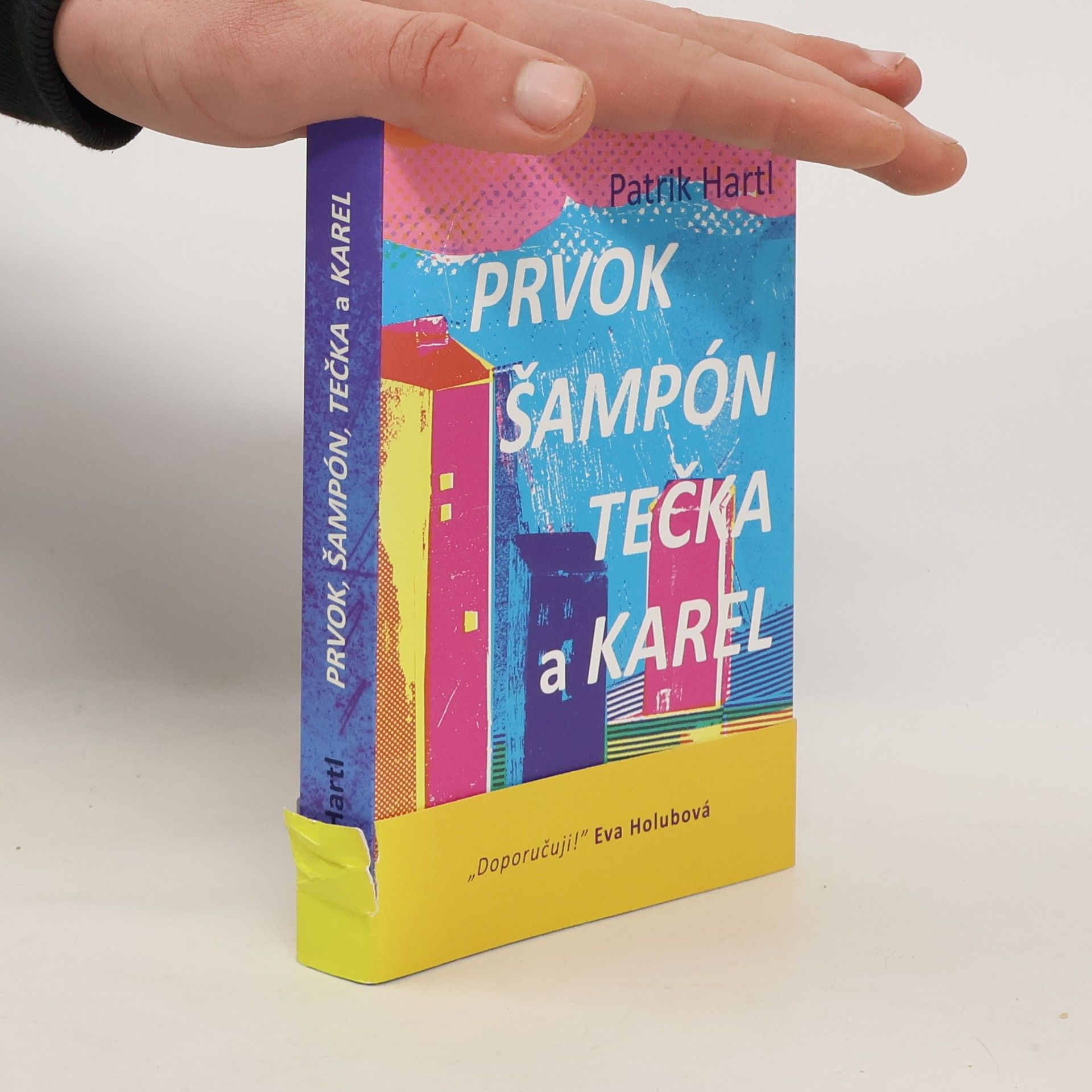 Patrik Hartl Prvok, Šampón, Tečka a Karel