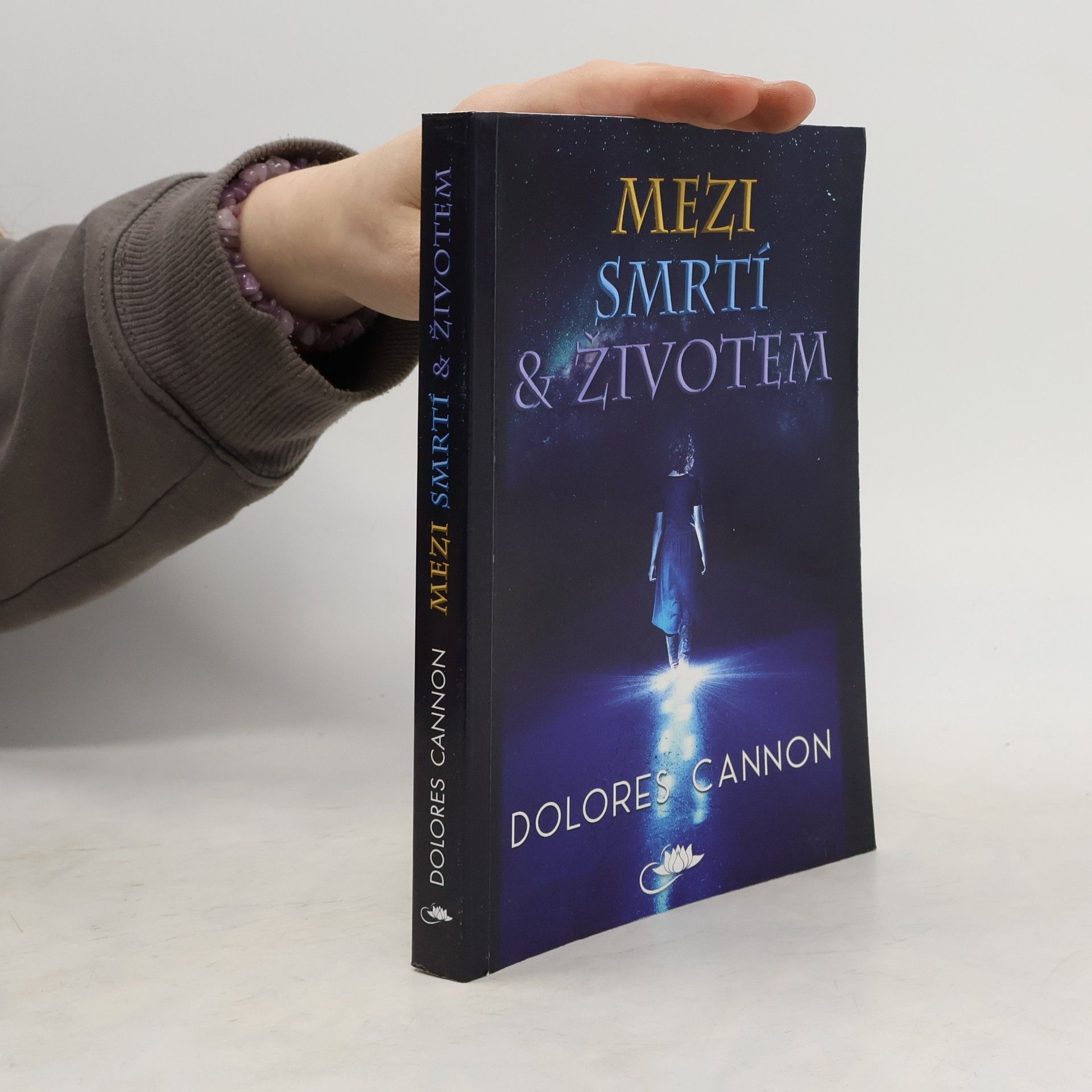 Dolores Cannon Mezi smrtí a životem