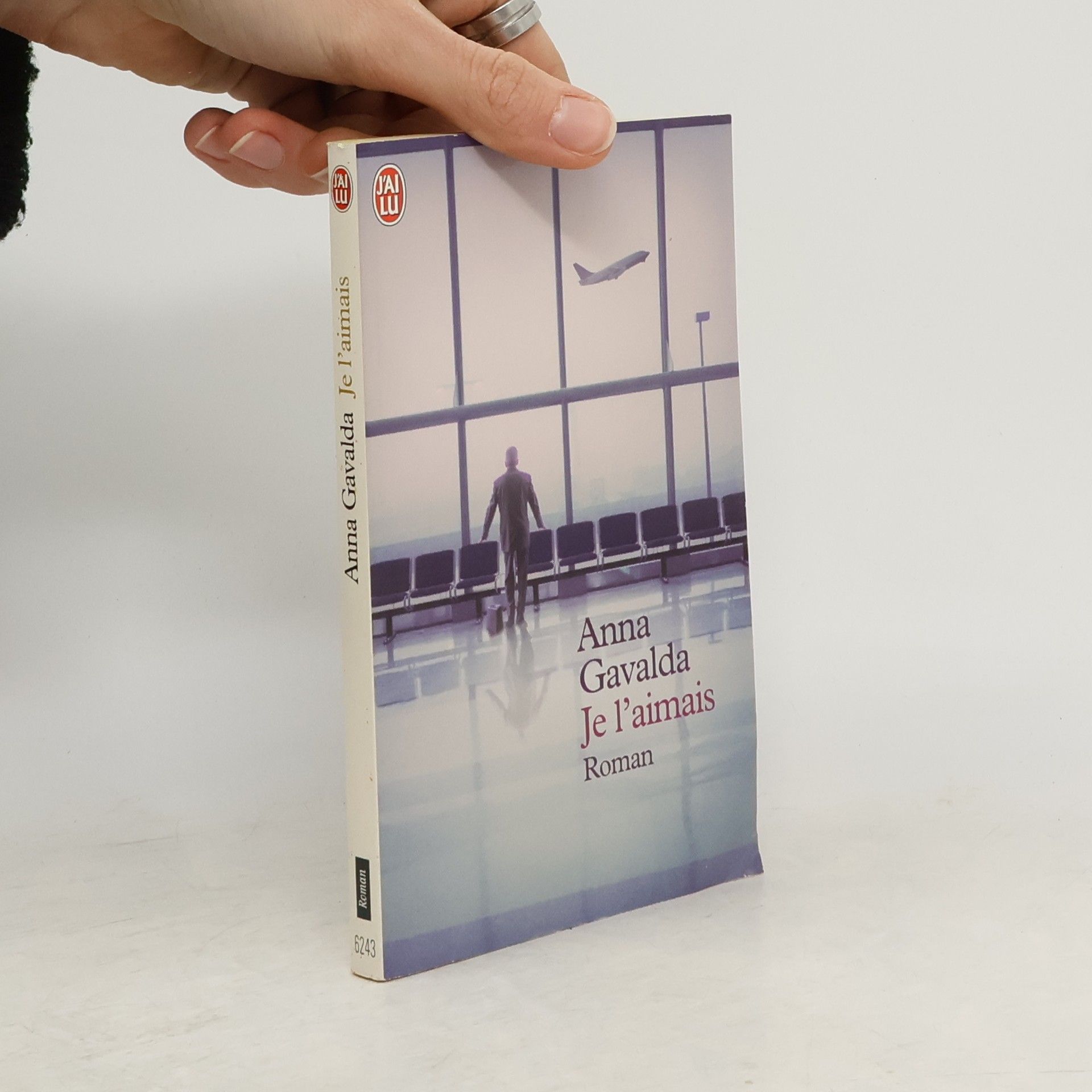 Anna Gavalda Je l'aimais