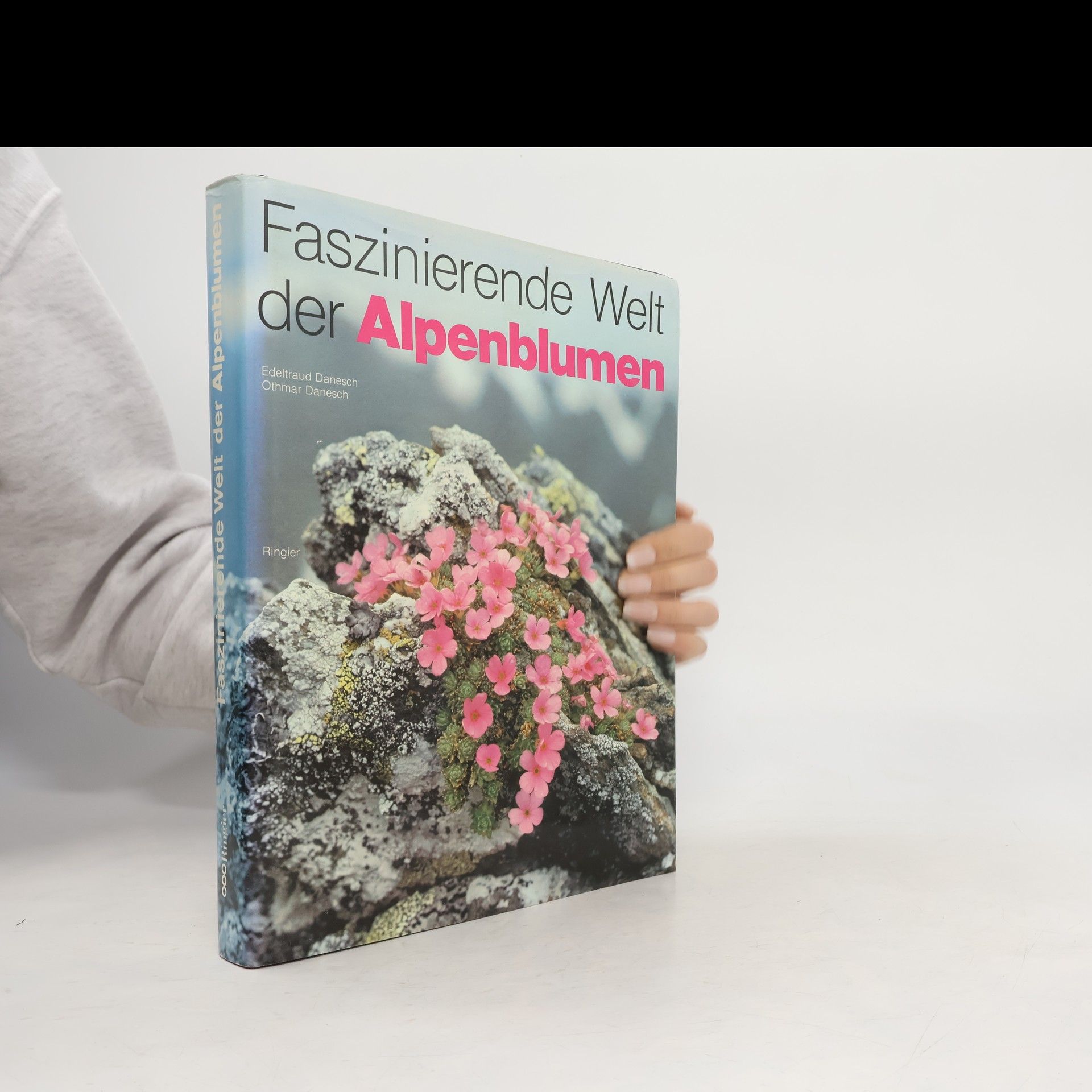 Edeltraud Danesch Faszinierende Welt der Alpenblumen