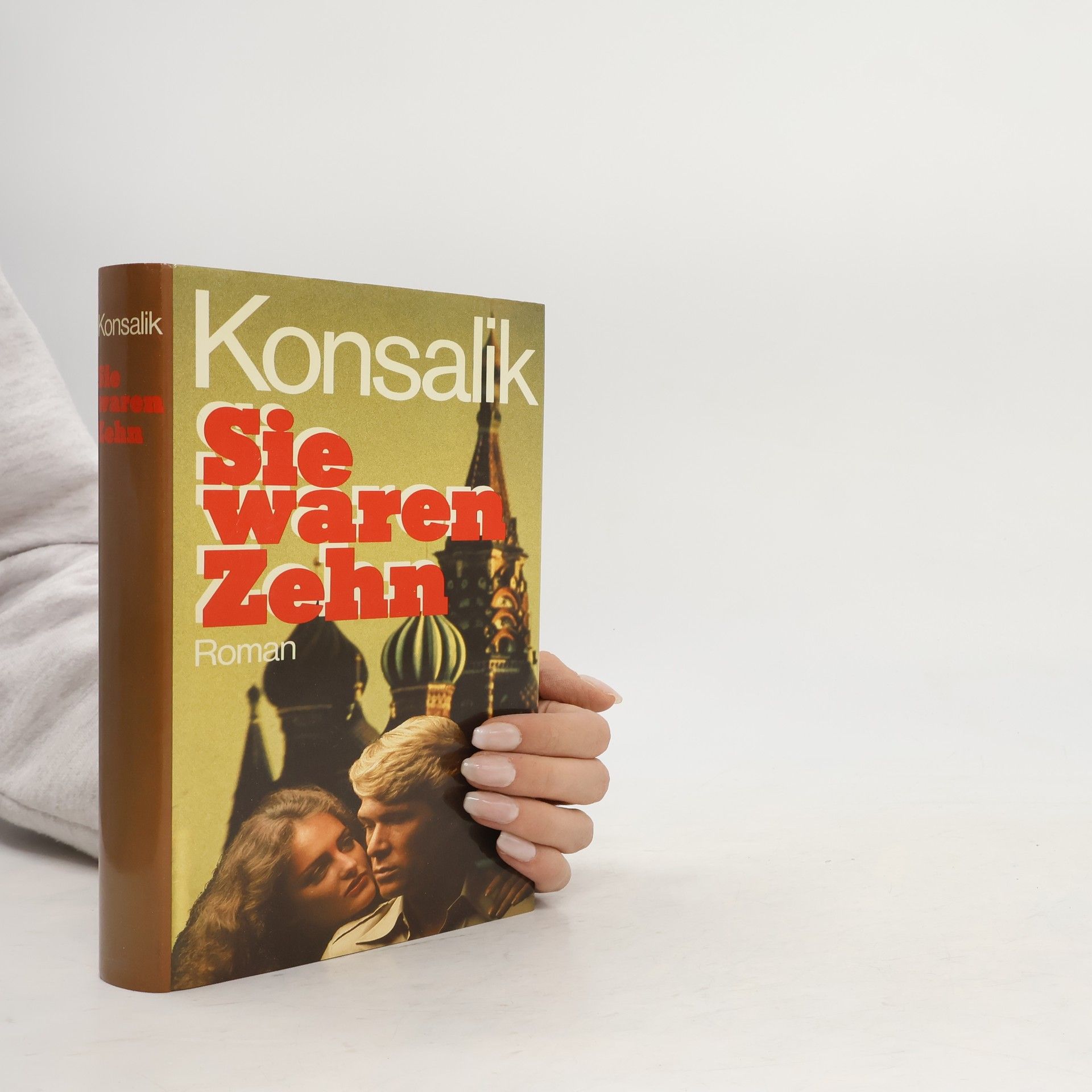 Heinz G. Konsalik Sie waren Zehn