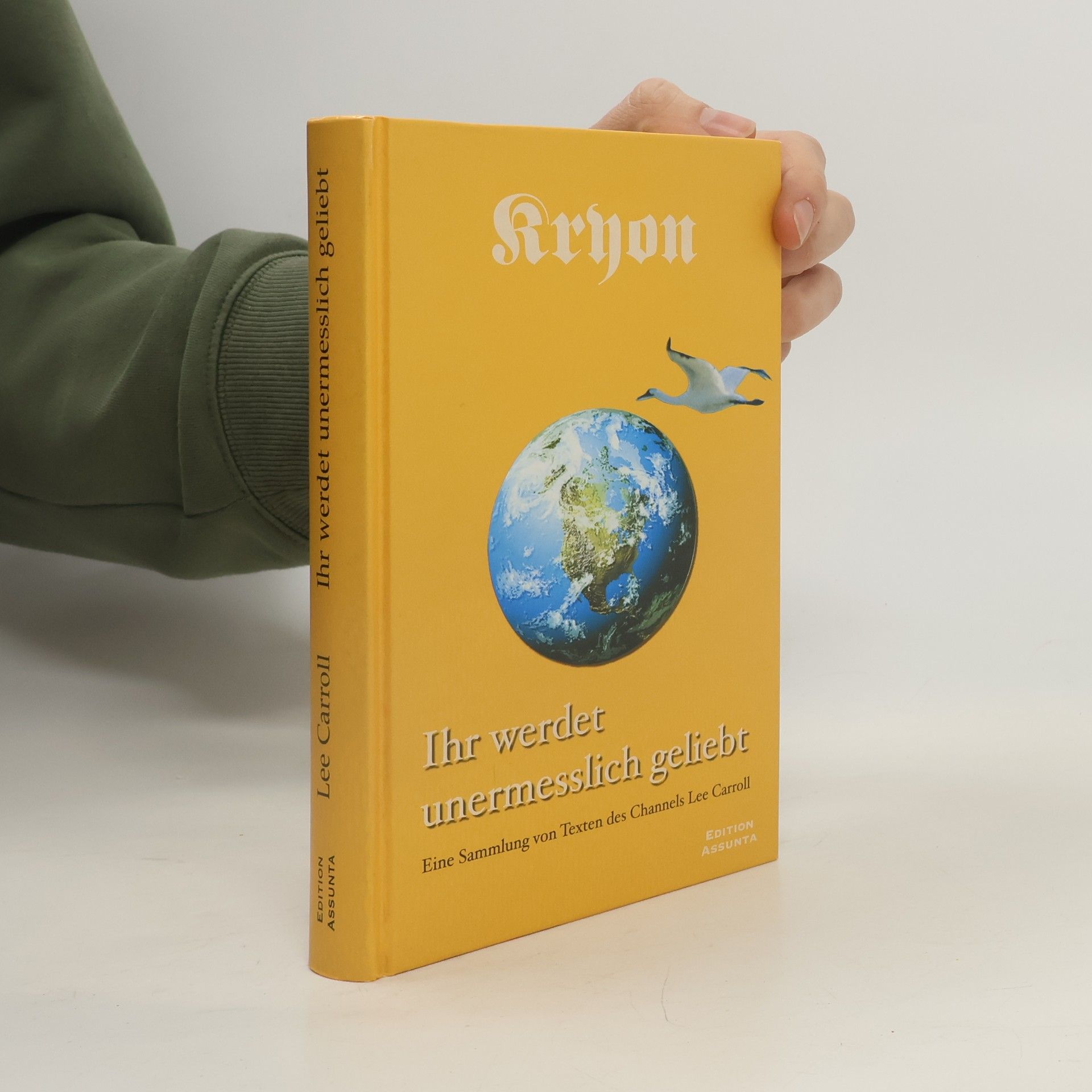 Lee Carroll Ihr werdet unermesslich geliebt