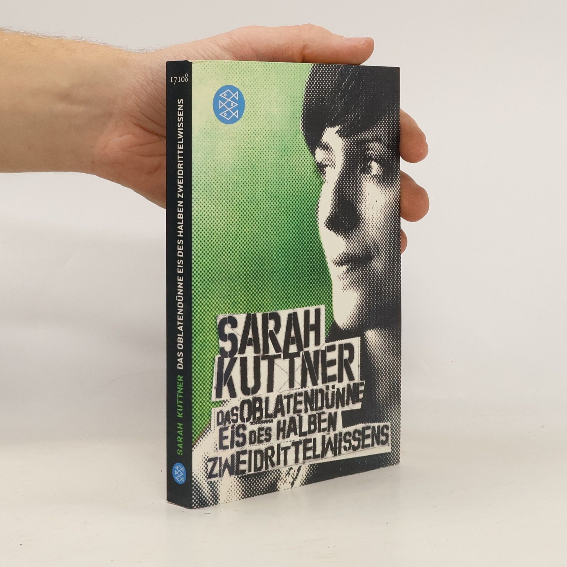 Sarah Kuttner Das oblatendünne Eis des halben Zweidrittelwissens