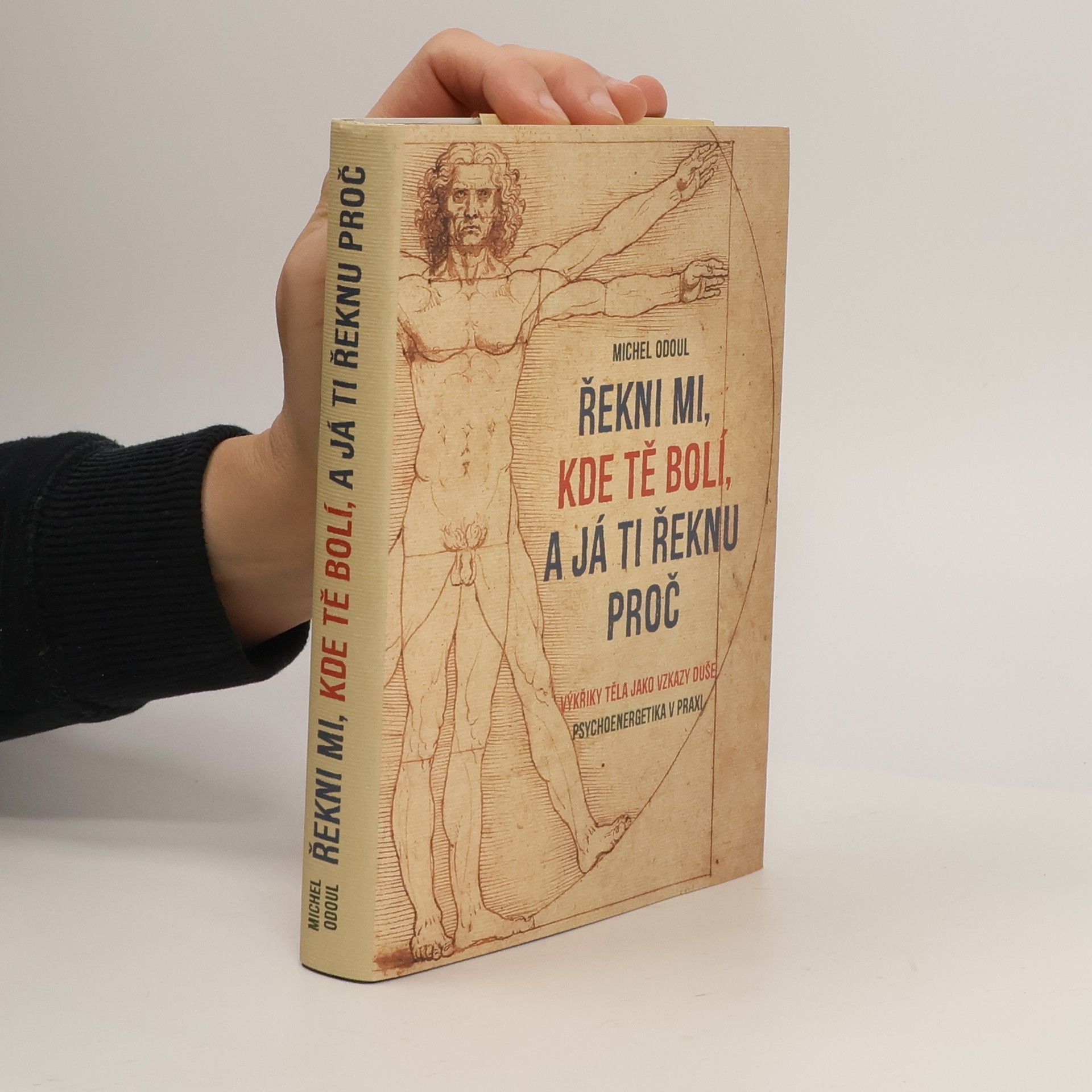 Michel Odoul Řekni mi, kde tě bolí, a já ti řeknu proč