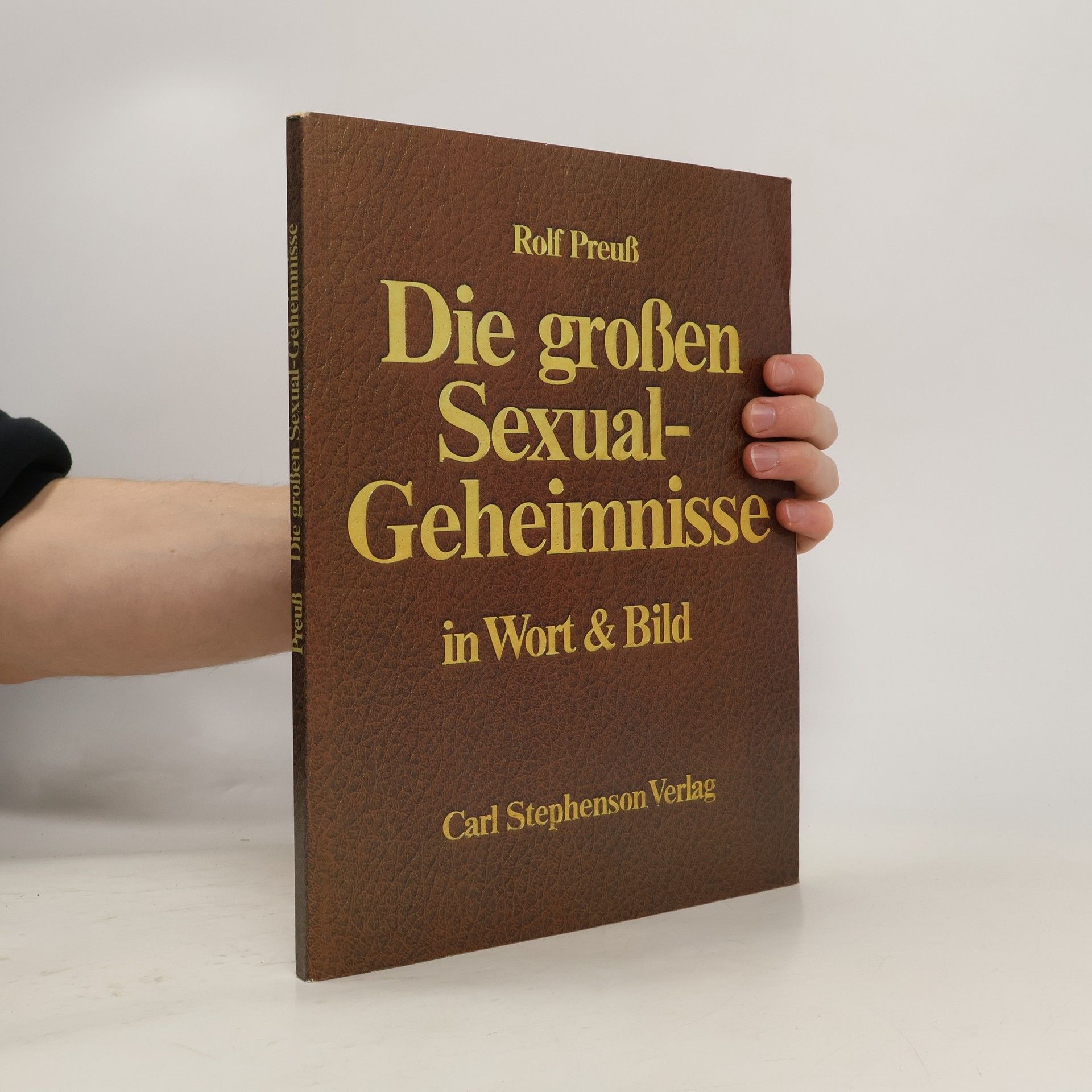 Die großen Sexual-Geheimnisse in Wort und Bild