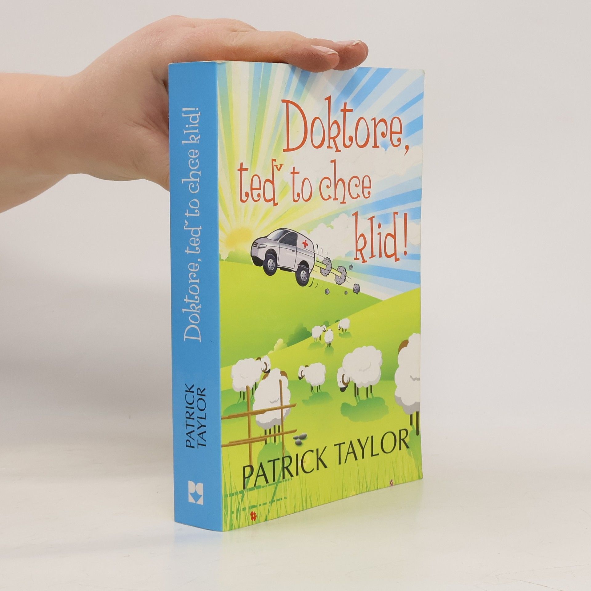 Patrick Taylor Doktore, teď to chce klid!