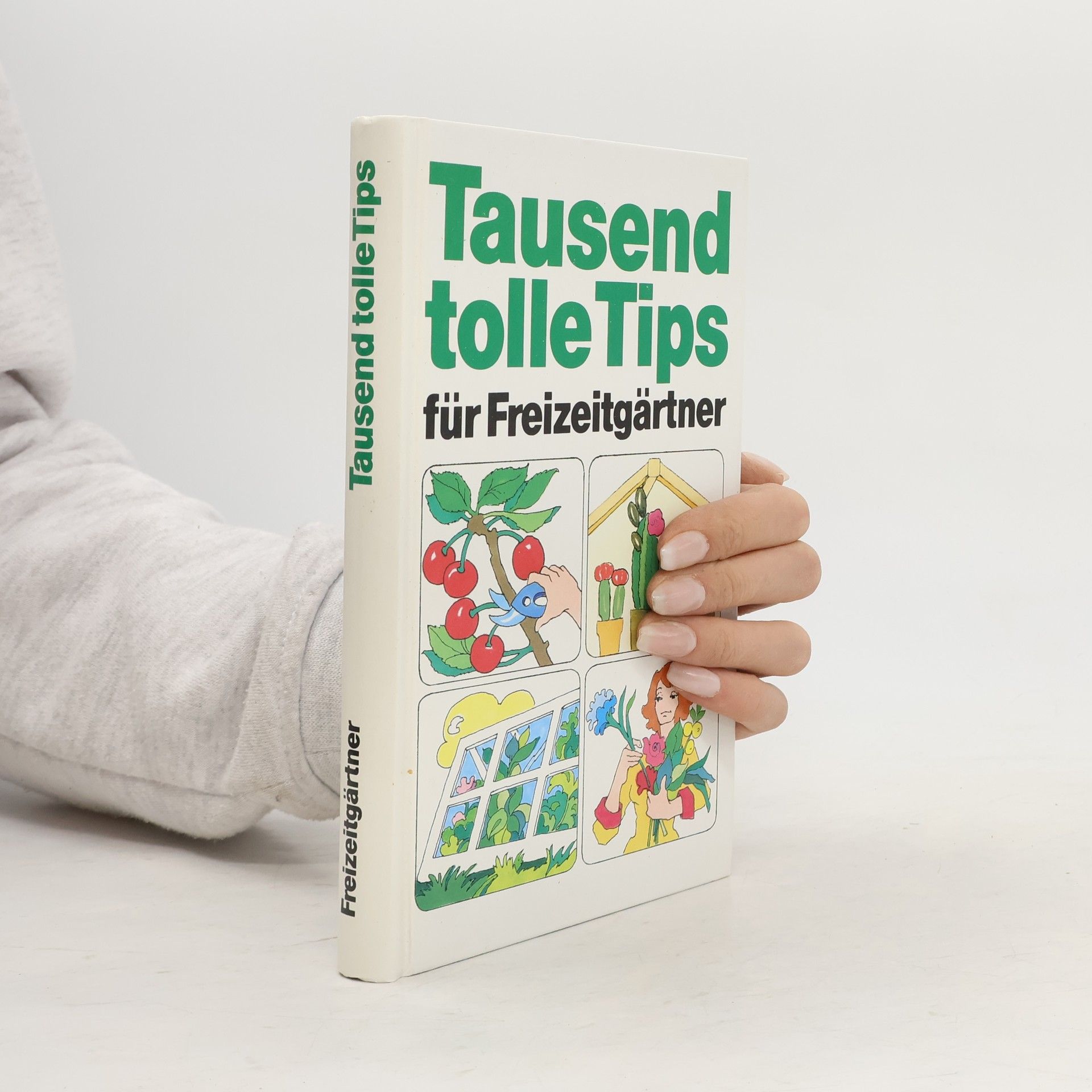 Autorenkollektiv Tausend tolle Tips für Freizeitgärtner