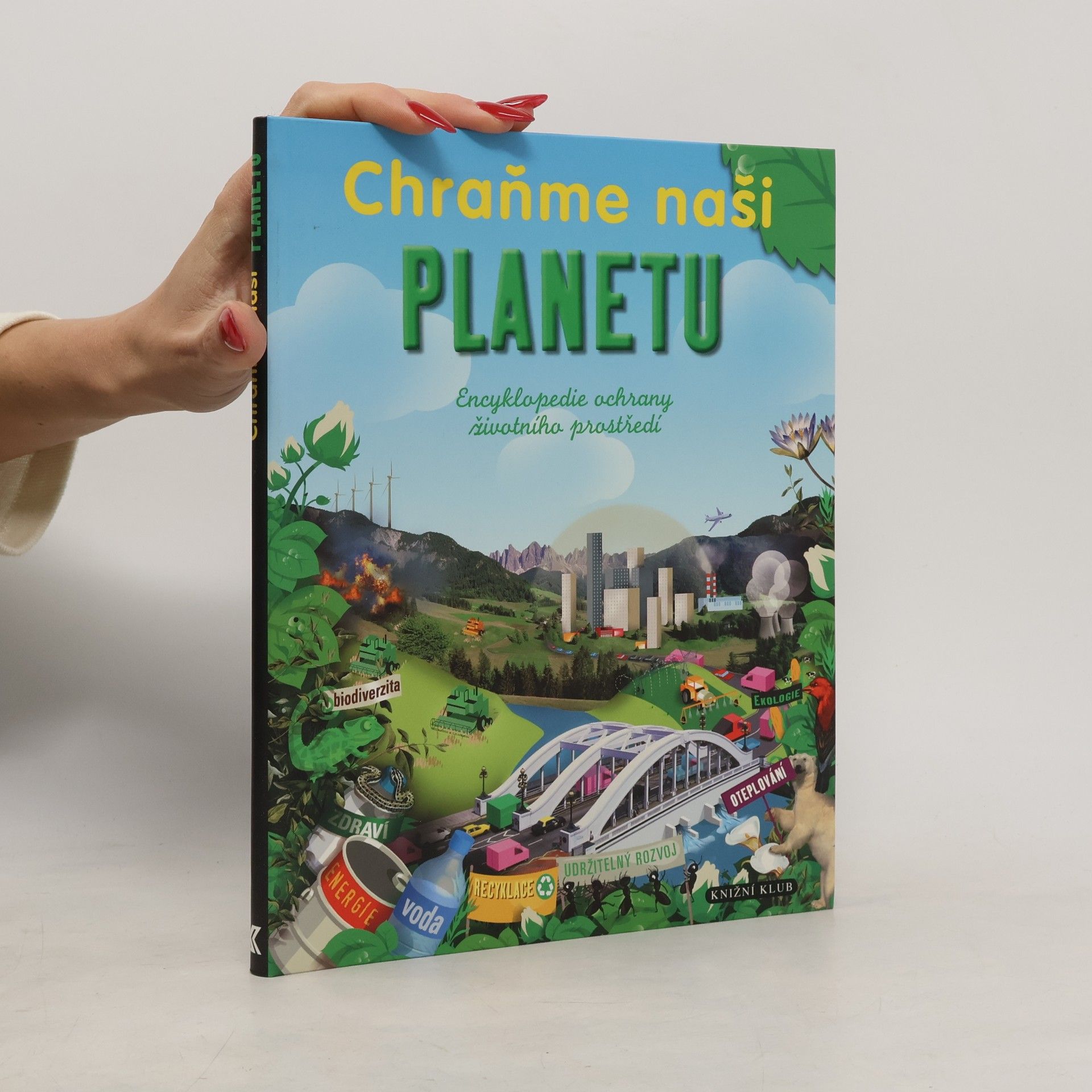 JeanMichel Billioud Chraňme naši planetu. Encyklopedie ochrany životního prostředí