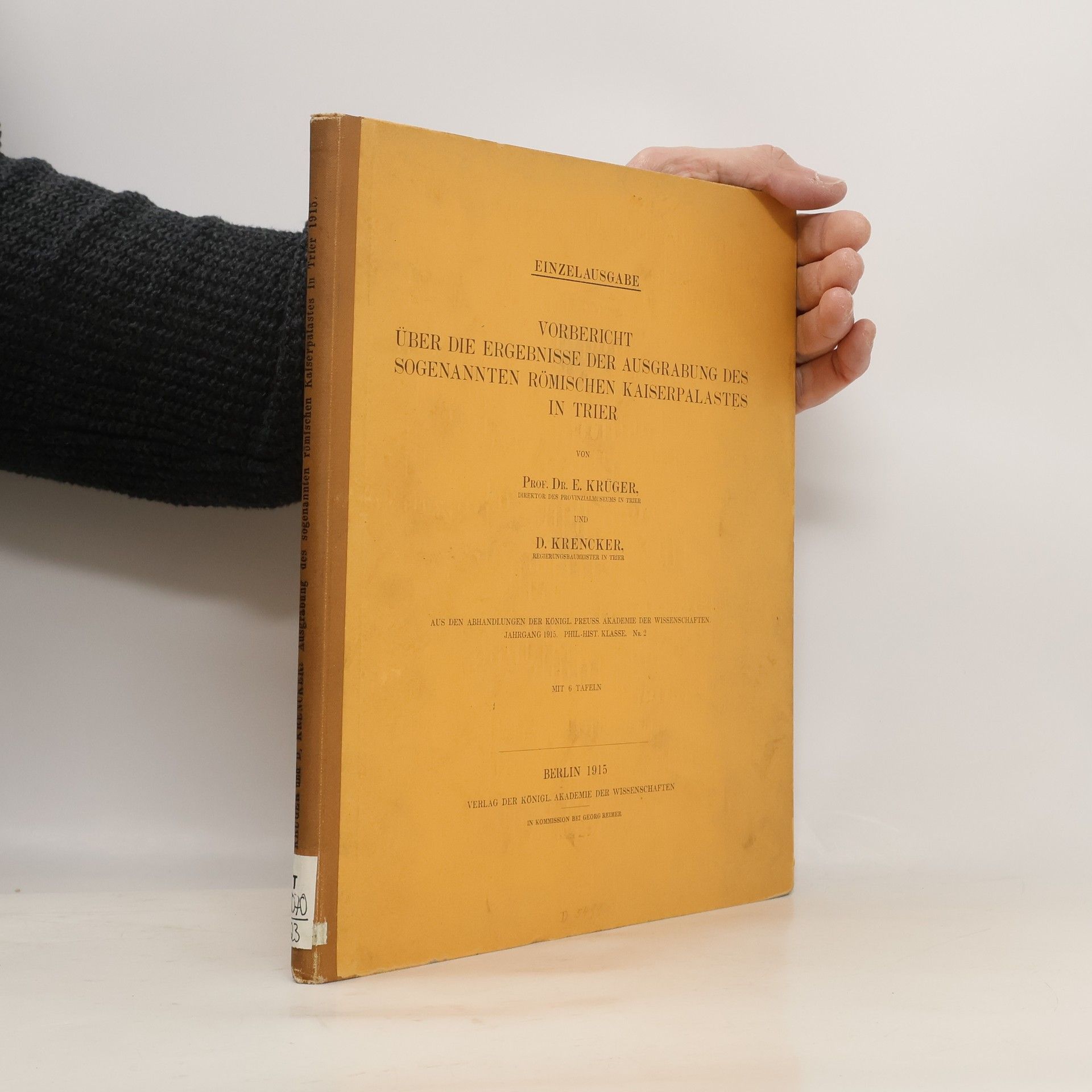 Autores varios Vorbericht über die ergebnisse der ausgrabung des sogenannten römischen kaiserpalastes in Trier