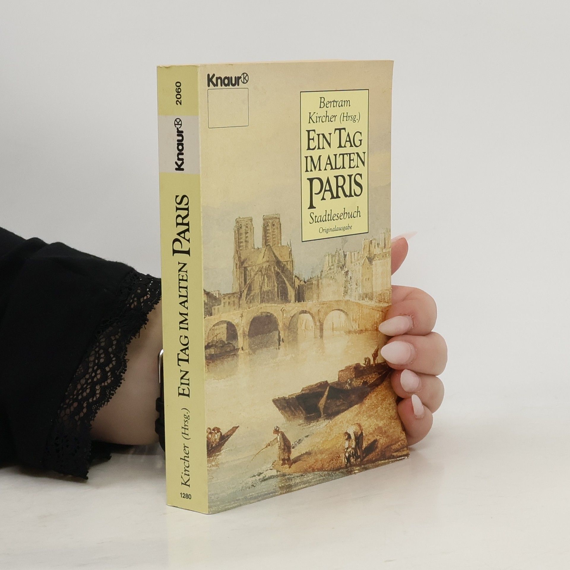 Bertram Kircher Knaur Taschenbücher. Romane, Erzählungen: Ein Tag im alten Paris