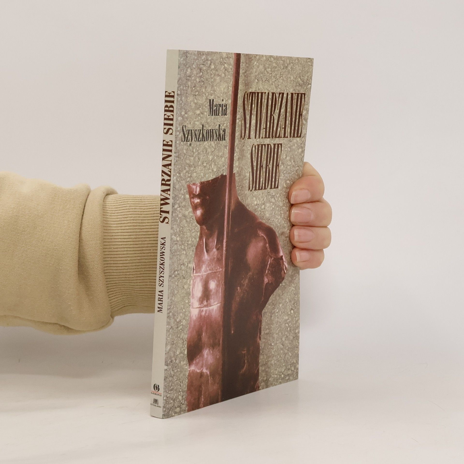 Maria Szyszkowska Stwarzanie siebie